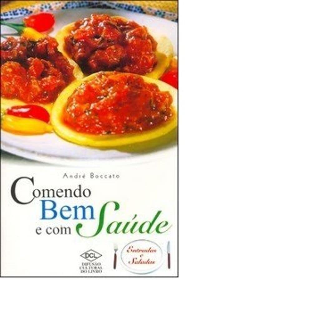 Product Image: Comendo Bem E Com Saude. Entradas E Saladas (Em Portuguese do Brasil)