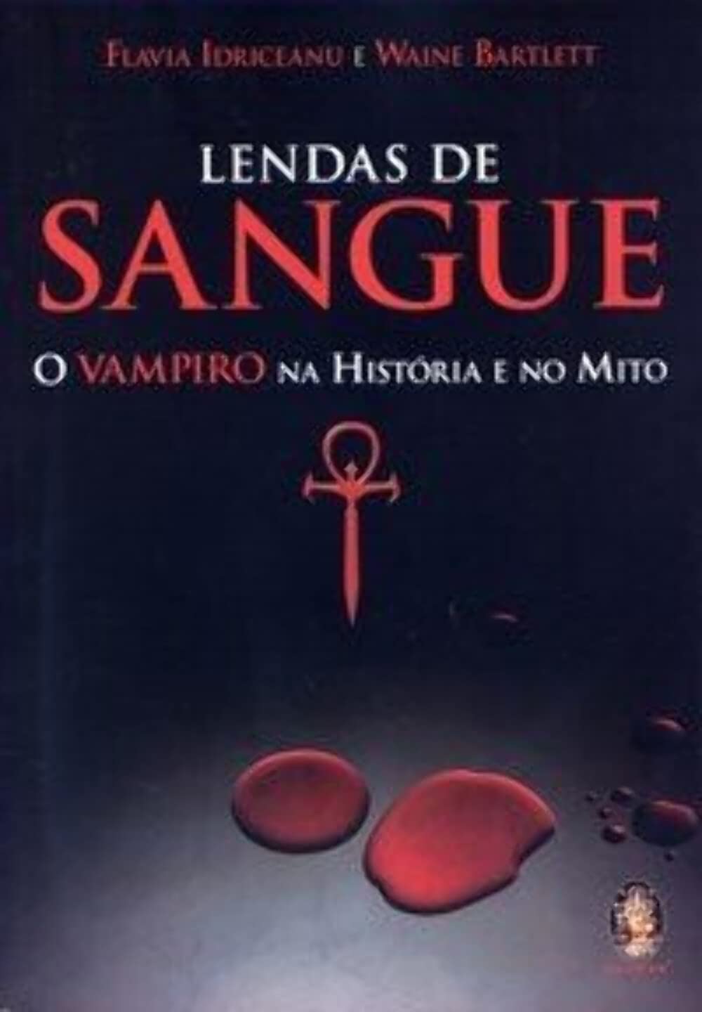Lendas de Sangue. O Vampiro na História e no Mito (Em Portuguese do Brasil) book