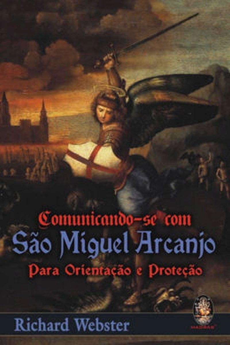 Comunicando-Se Com São Miguel Arcanjo. Para Orientacao E Protecao (Em Portuguese do Brasil) Books
