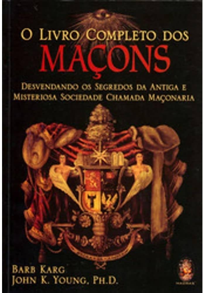 O Livro Completo Dos Macons (Em Portuguese do Brasil) Books