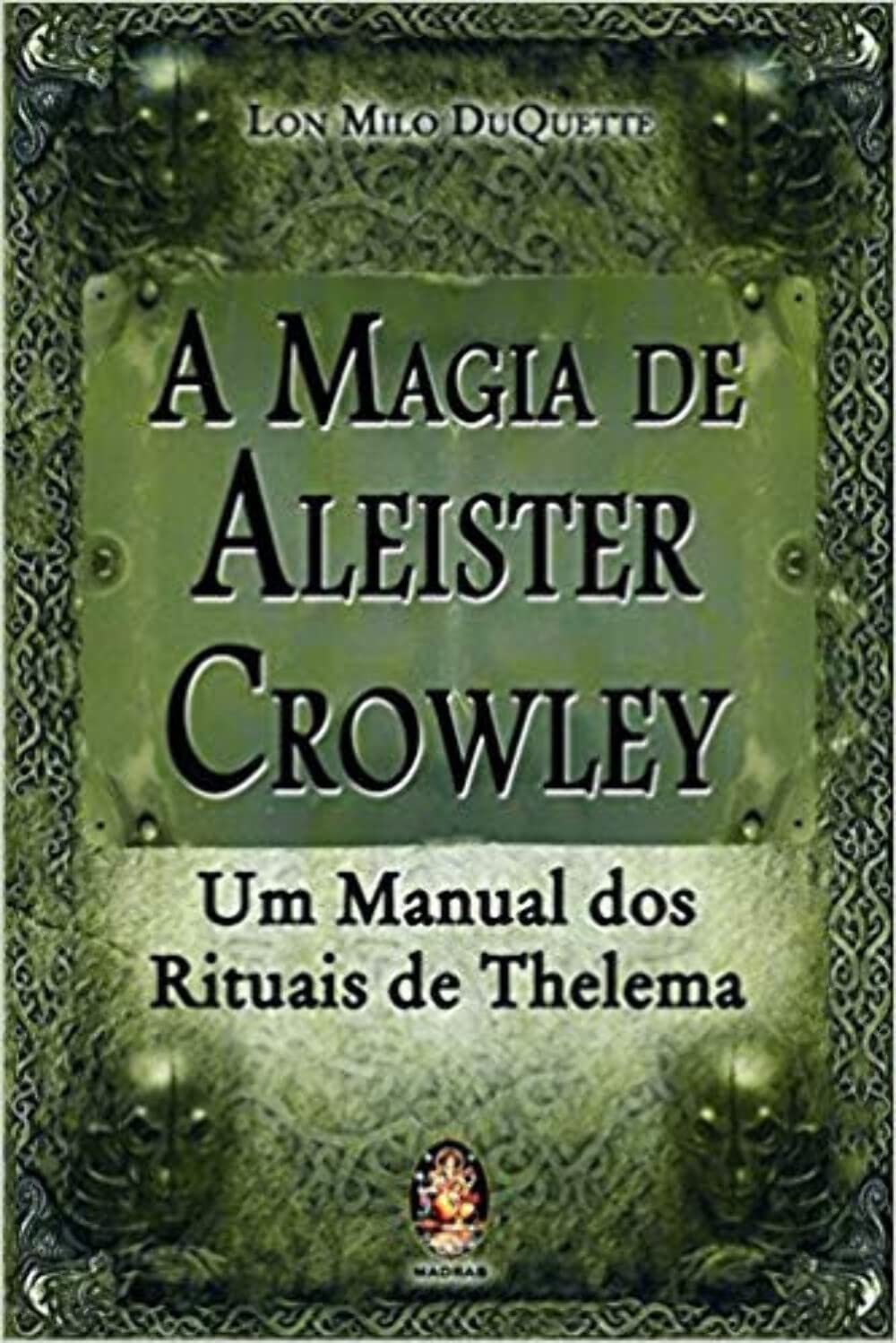 A Magia De Aleister Crowley. Um Manual Dos Rituais De Thelema (Em Portuguese do Brasil) Books