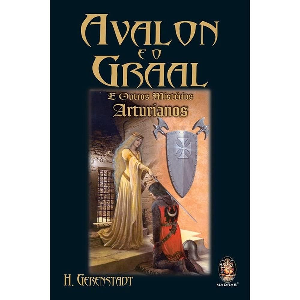 Avalon e o Graal. E Outros Mistérios Arturianos (Em Portuguese do Brasil) Books