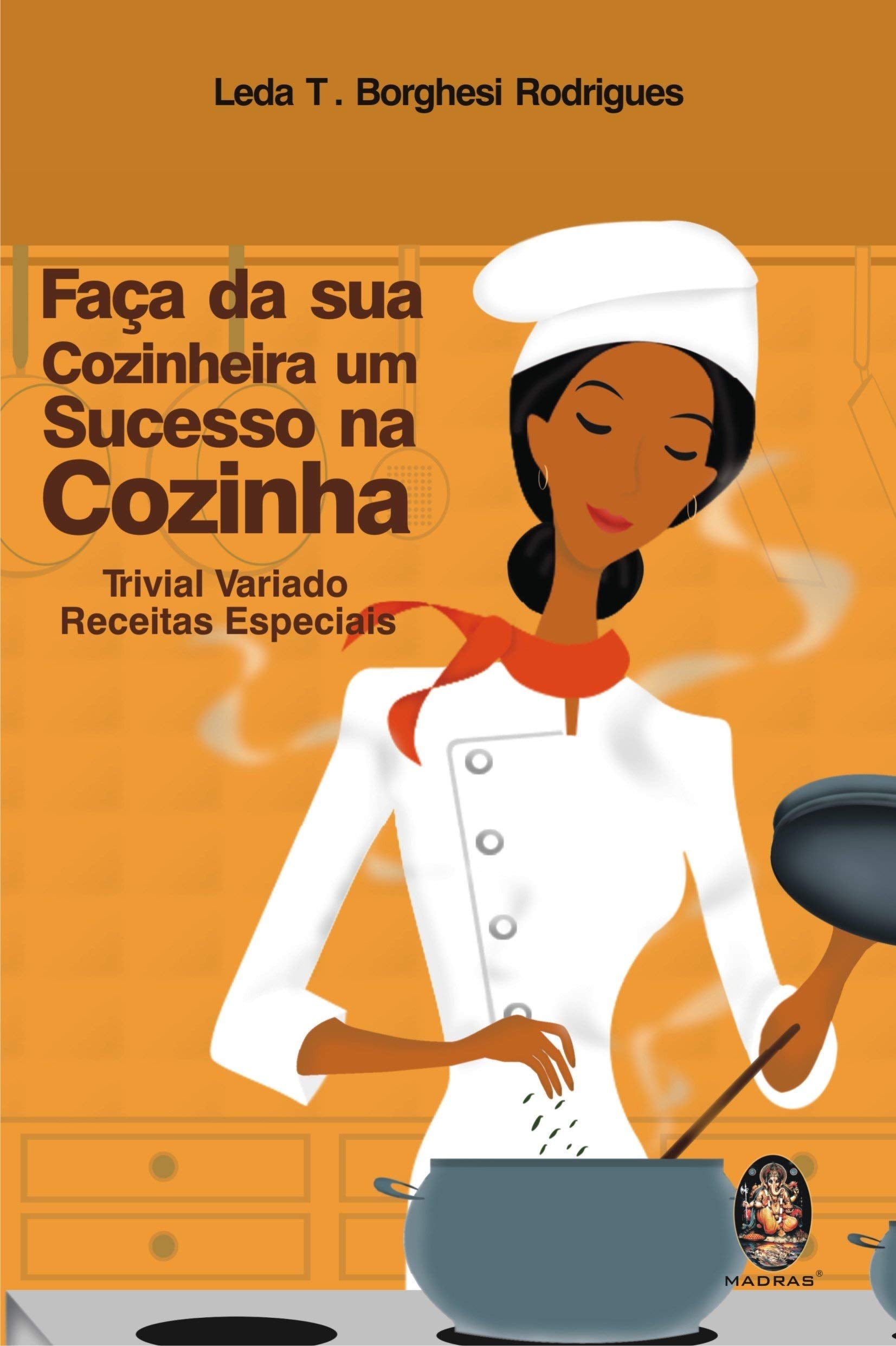 Faca Da Sua Cozinheira Um Sucesso Na Cozinha. Trivial Variado. Receitas Especiais (Em Portuguese do Brasil) Books