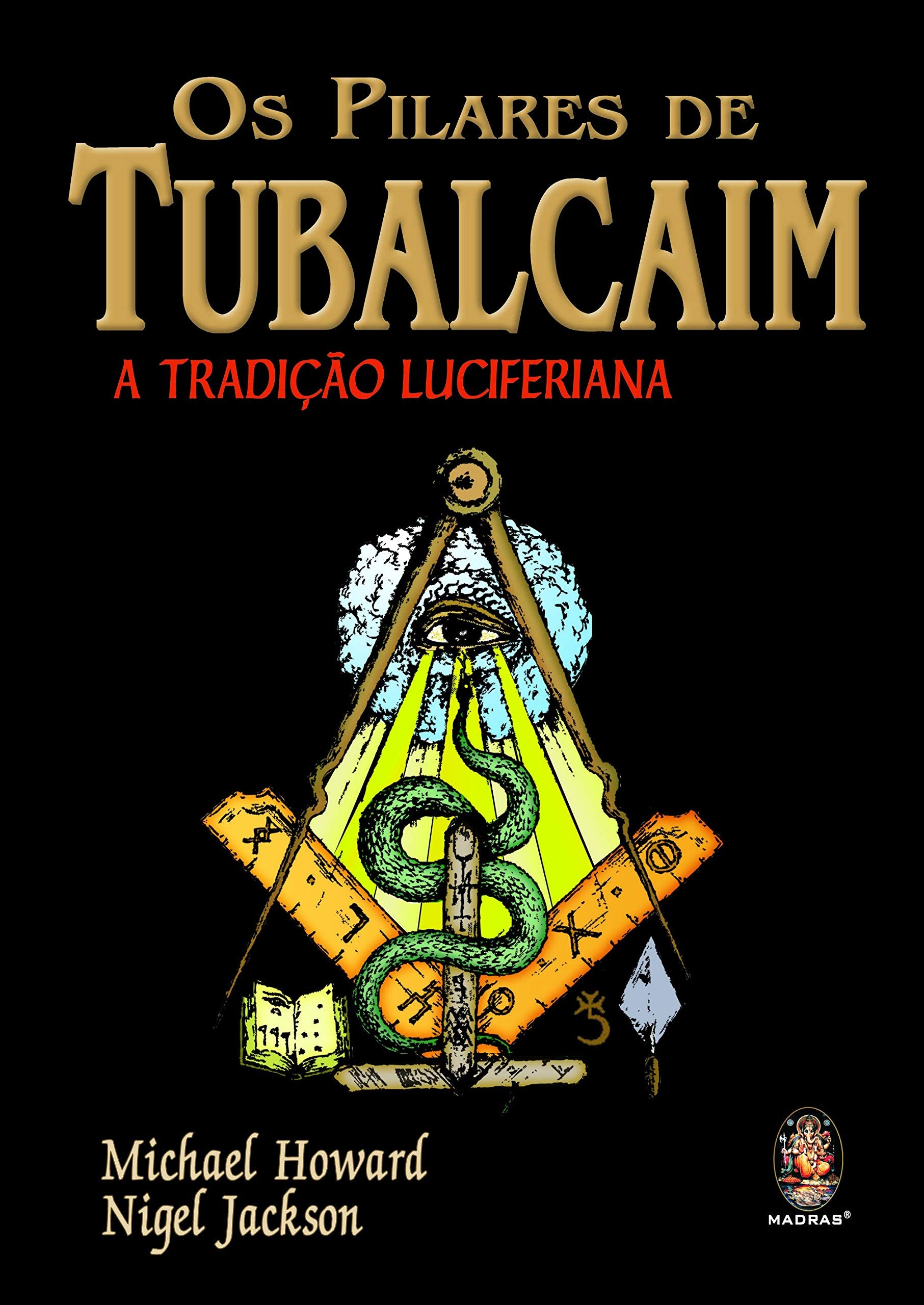 Os Pilares de Tubalcaim. A Tradição Luciferiana (Em Portuguese do Brasil) Books