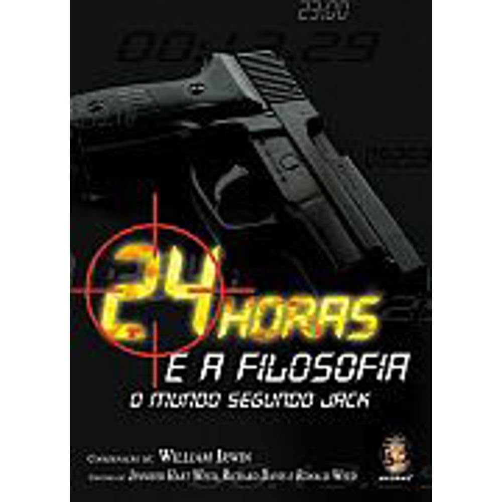 24 Horas e a Filosofia. O Mundo Segundo Jack (Em Portuguese do Brasil) Books