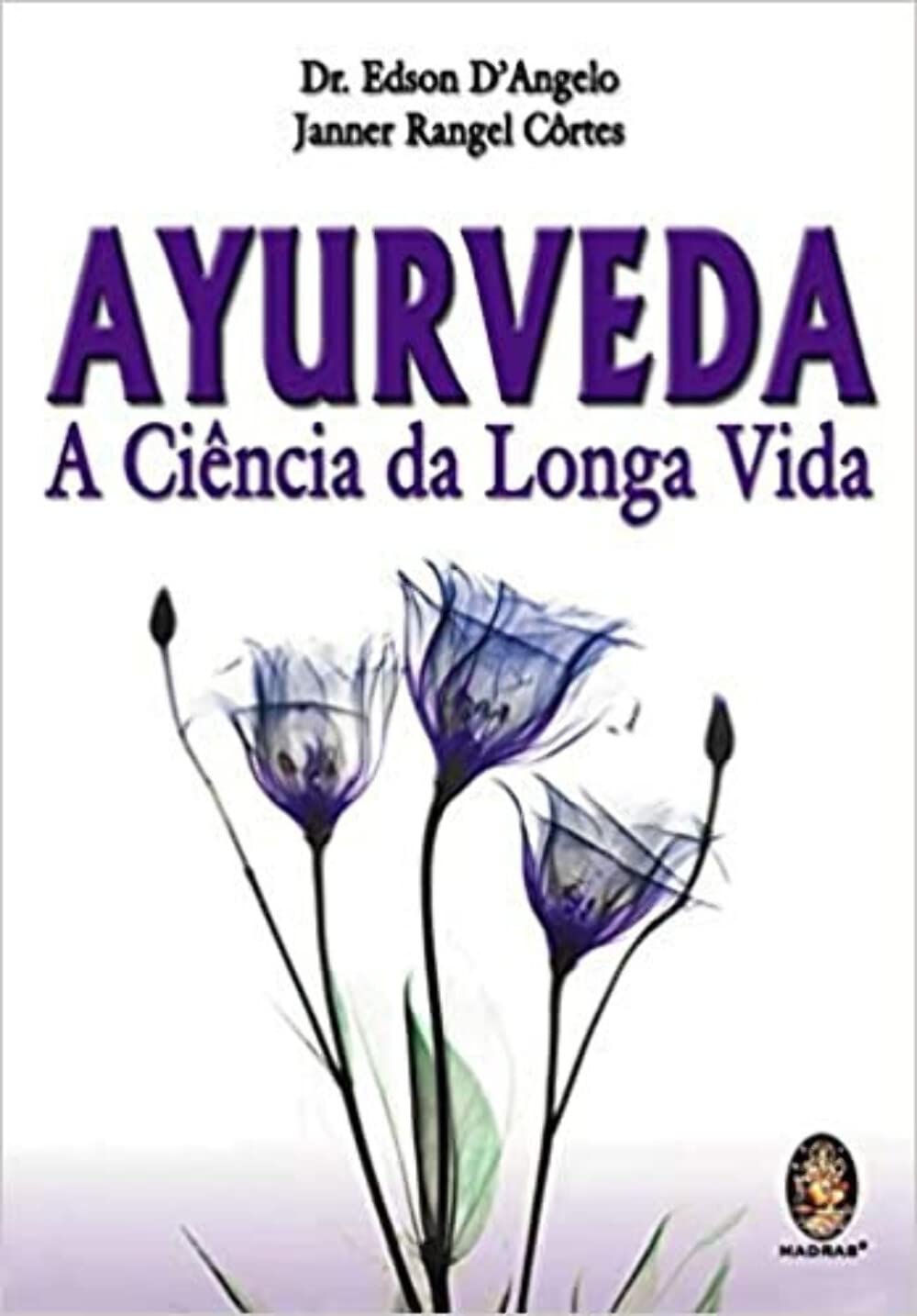 Ayurveda. A Ciência Da Longa Vida (Em Portuguese do Brasil) Books