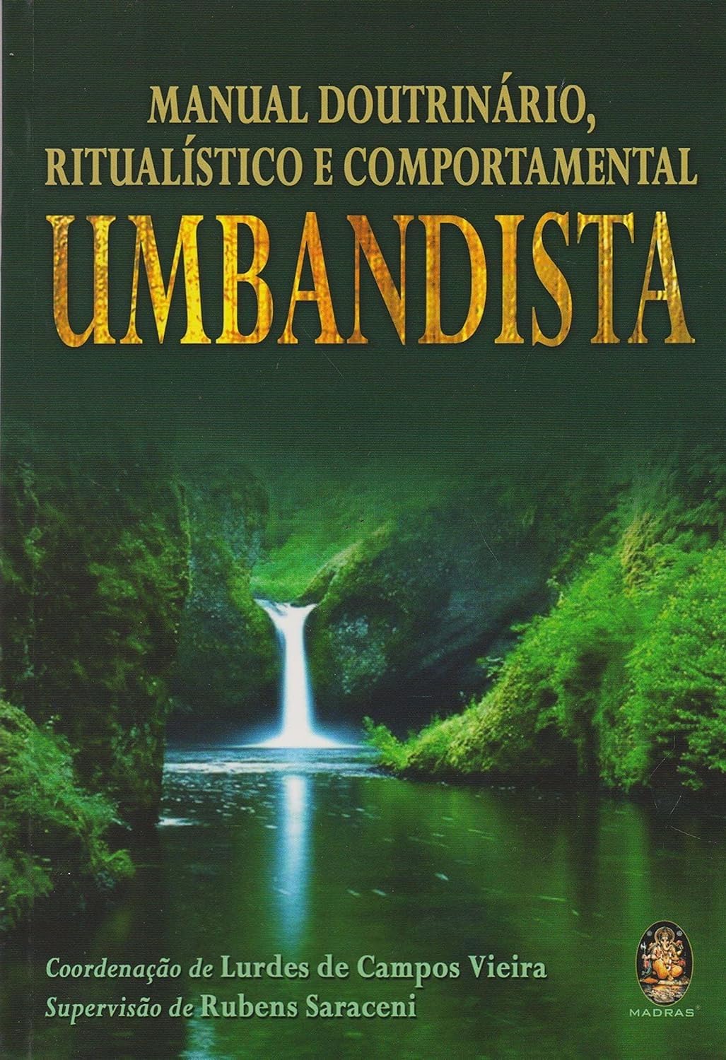 Umbandista. Manual Doutrinário, Ritualístico e Comportamental (Em Portuguese do Brasil) Books