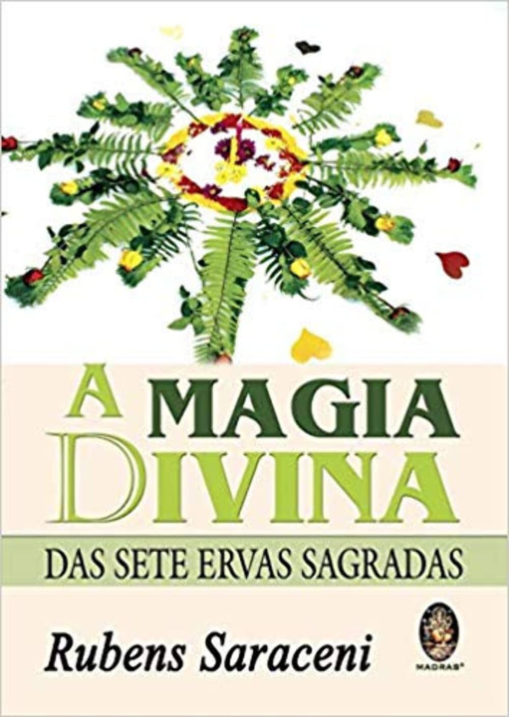 A Magia Divina. Das Sete Ervas Sagradas (Em Portuguese do Brasil) book
