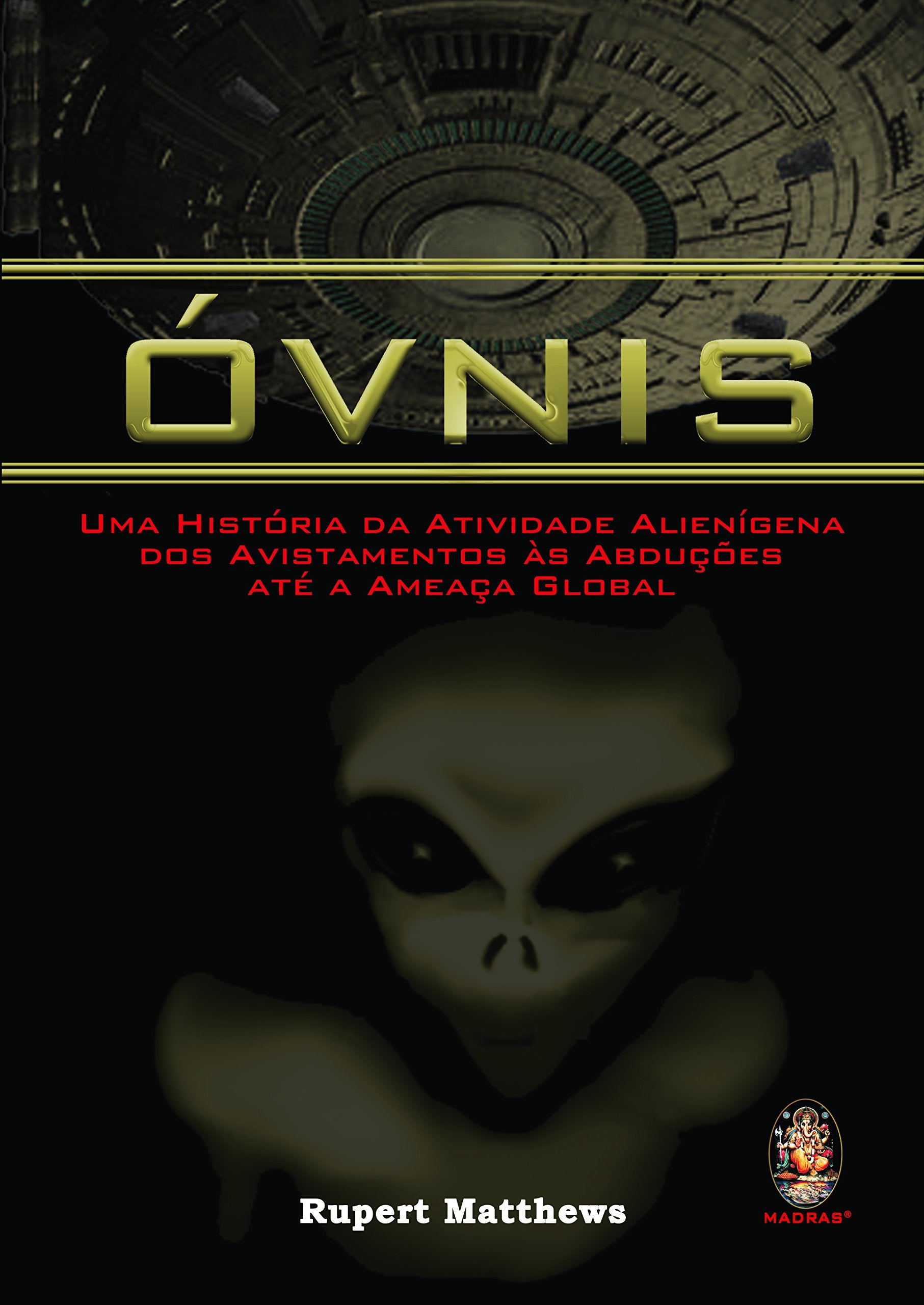Ovnis. Uma Historia Da Atividade Alienigena (Em Portuguese do Brasil) book