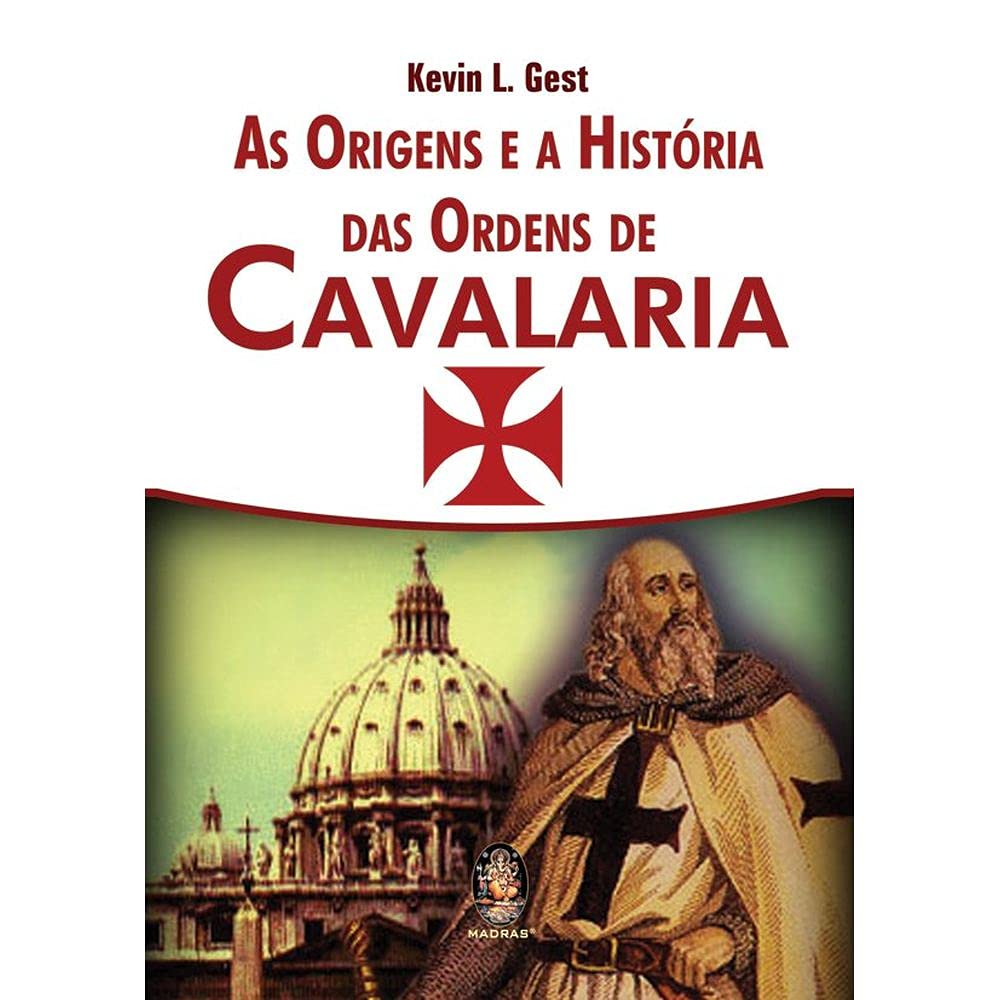 As Origens e a História das Ordens de Cavalaria (Em Portuguese do Brasil) book