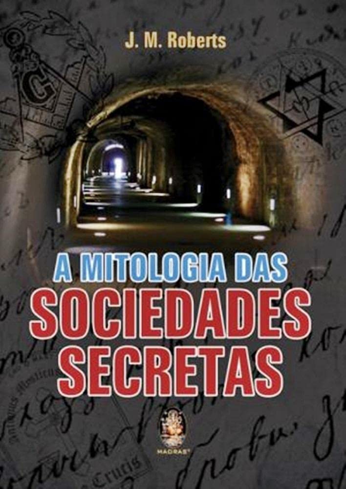 A Mitologia Das Sociedades Secretas (Em Portuguese do Brasil) book
