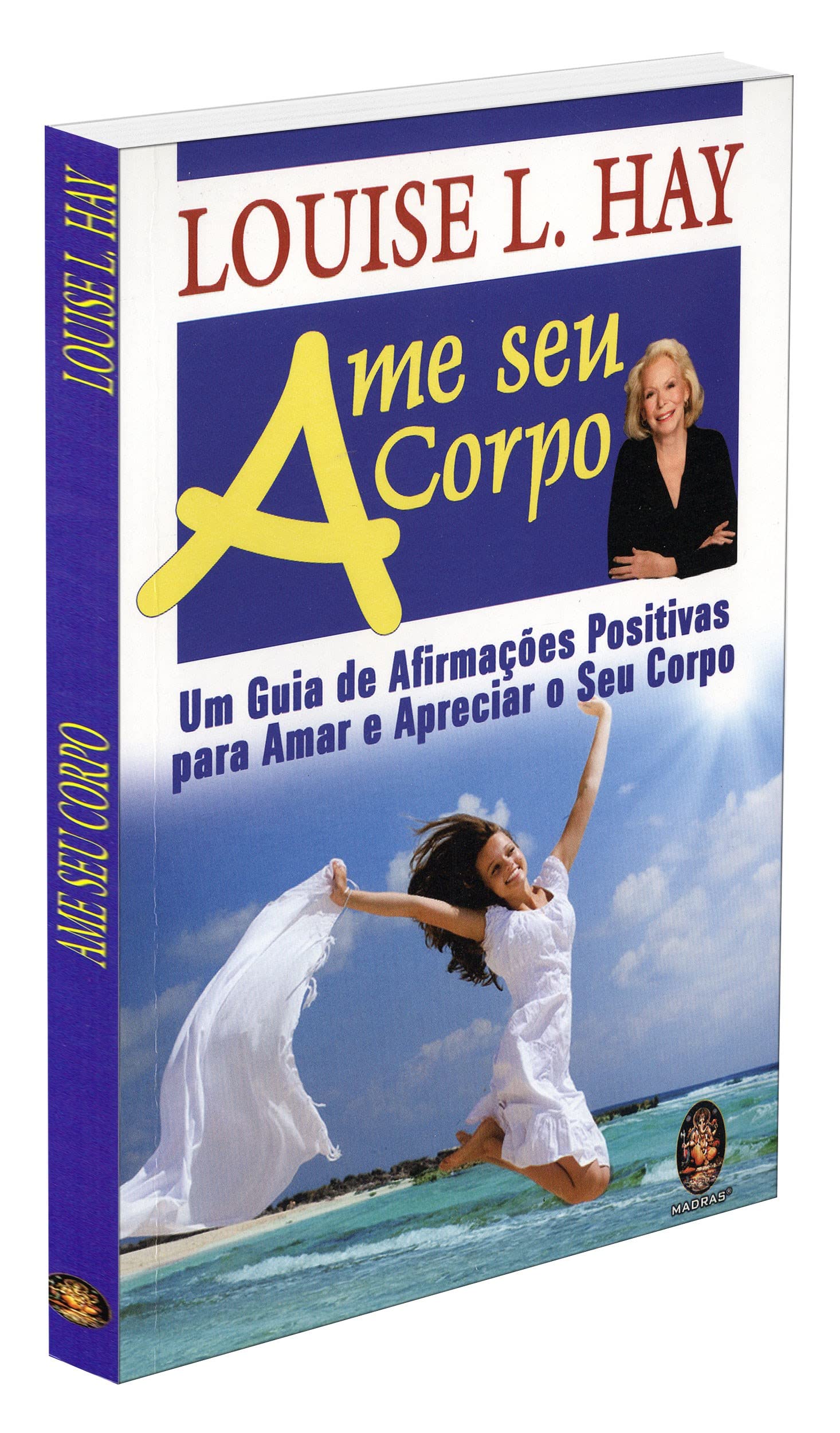 Ame Seu Corpo. Um Guia De Afirmacoes Positivas. Para Amar E Apreciar O Seu Corpo (Em Portuguese do Brasil) Books