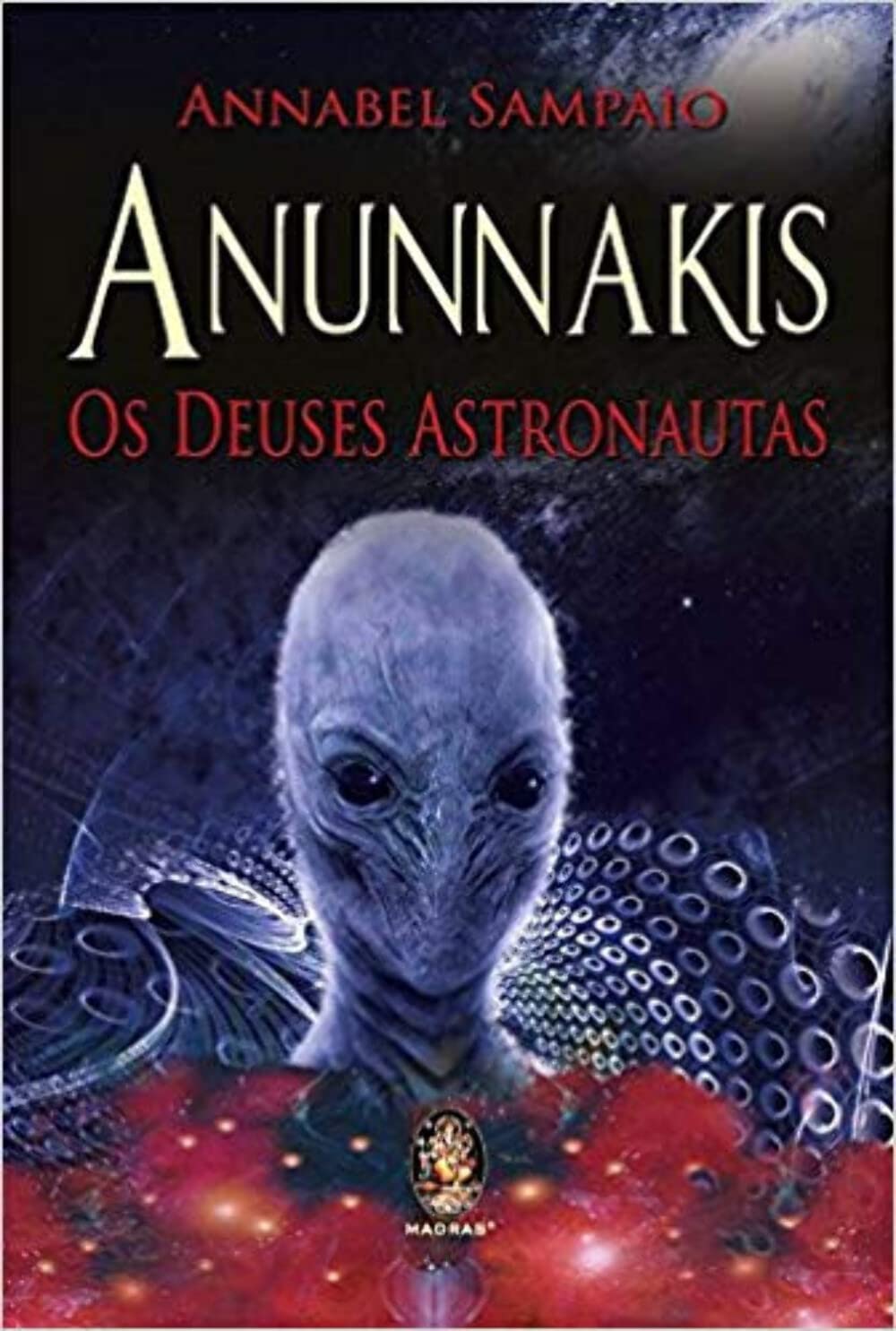 Anunnakis. Os Deuses Astronautas (Em Portuguese do Brasil) Books
