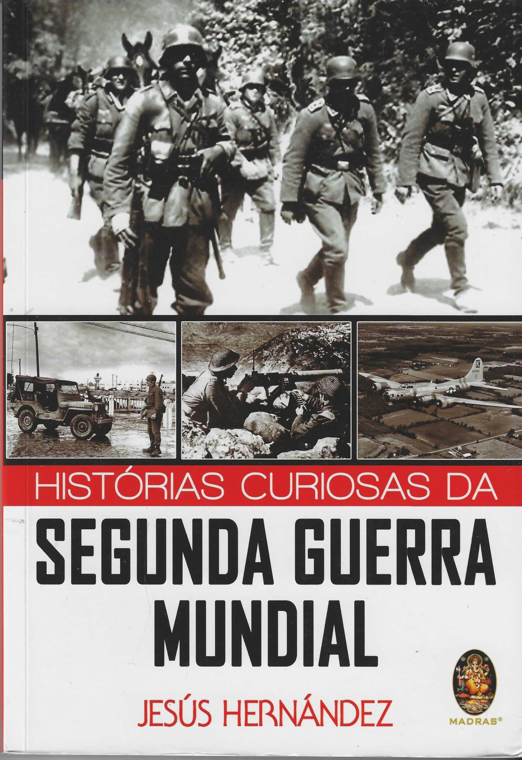 Histórias Curiosas da Segunda Guerra Mundial (Em Portuguese do Brasil) Books