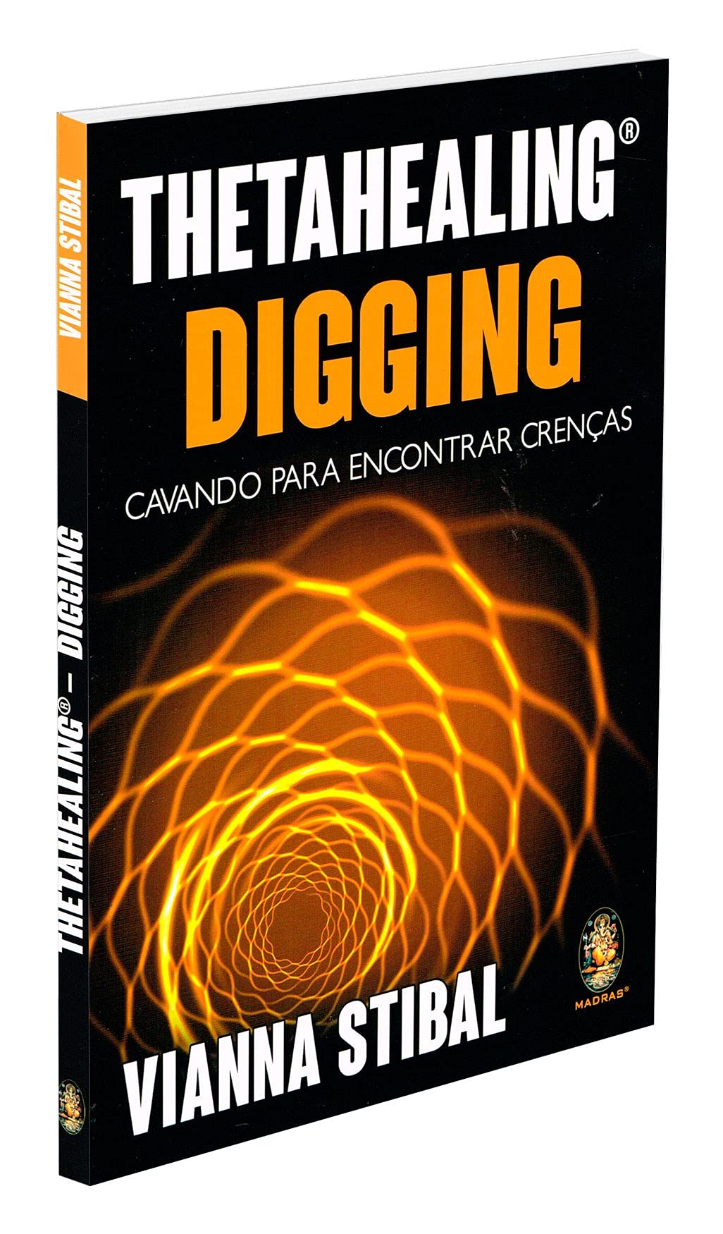 Thetahealing Digging - Cavando Para Encontrar Crencas (Em Portugues do Brasil) Books