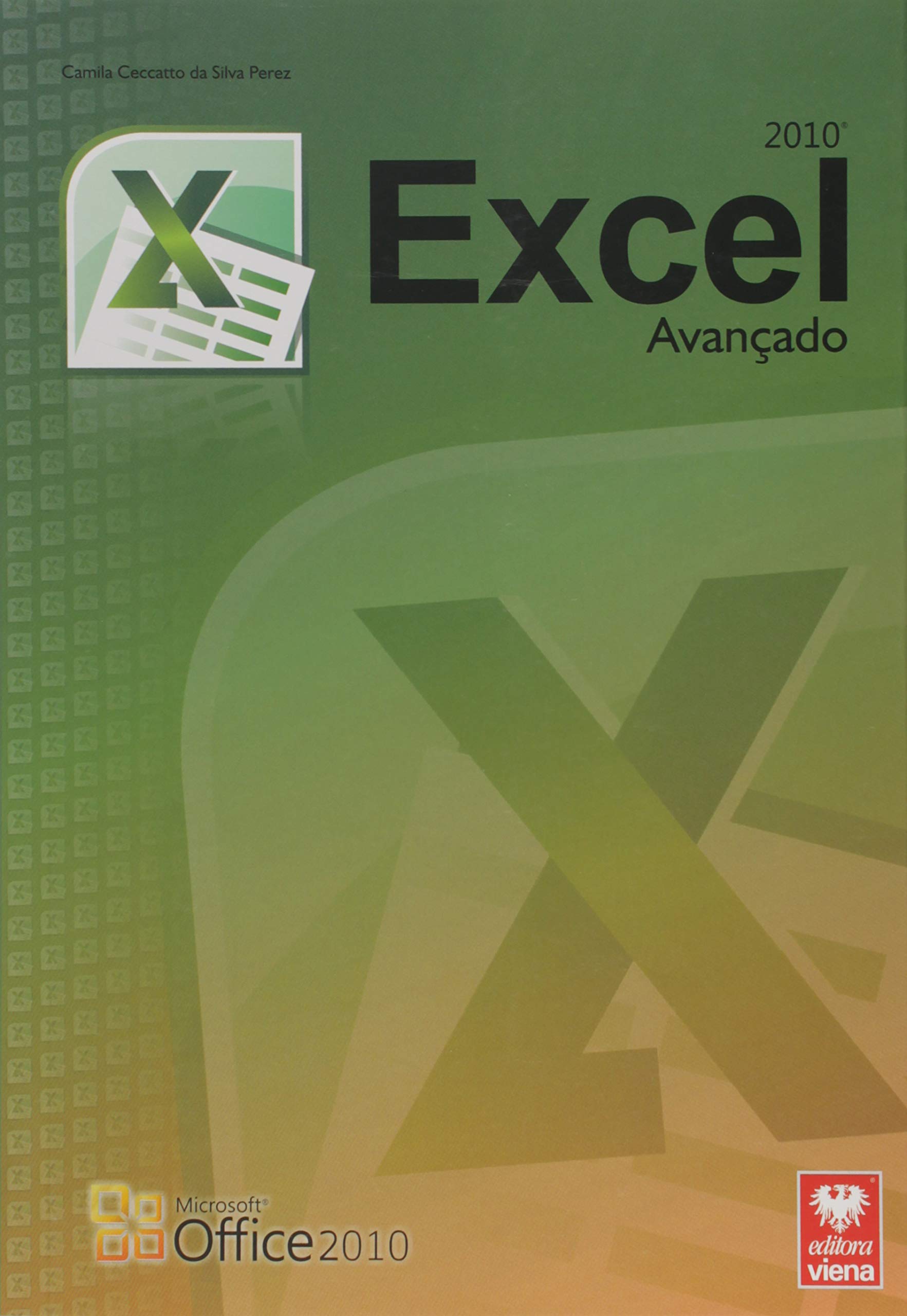 excel 2010 avancado de camila ceccatto da silva perez pel Ed book