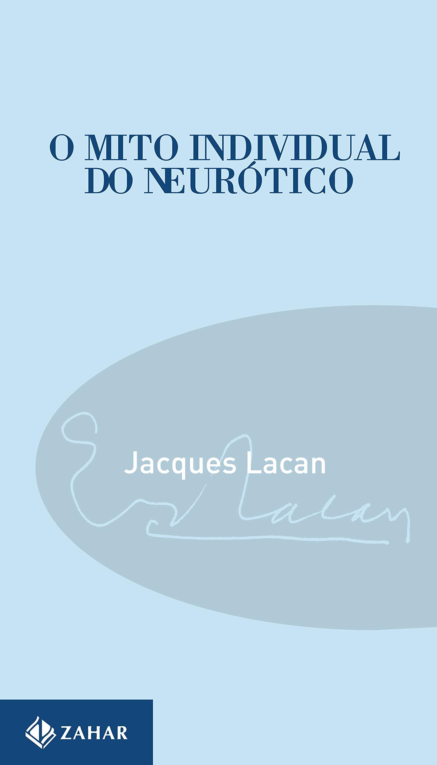 O Mito Individual Do Neurótico. Coleção Campo Freudiano no Brasil - Série Paradoxos de Lacan (Em Portuguese do Brasil) book