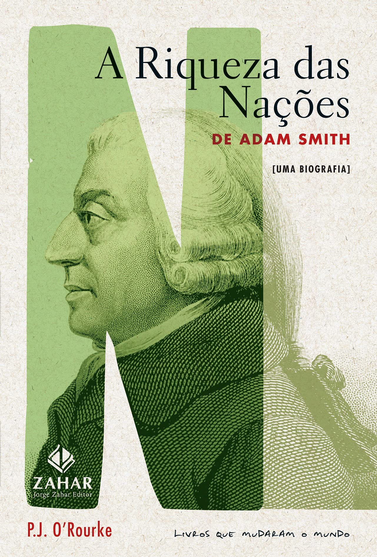 A Riqueza Das Nações De Adam Smith. Uma Biografia. Coleção Livros Que Mudaram o Mundo (Em Portuguese do Brasil) Books