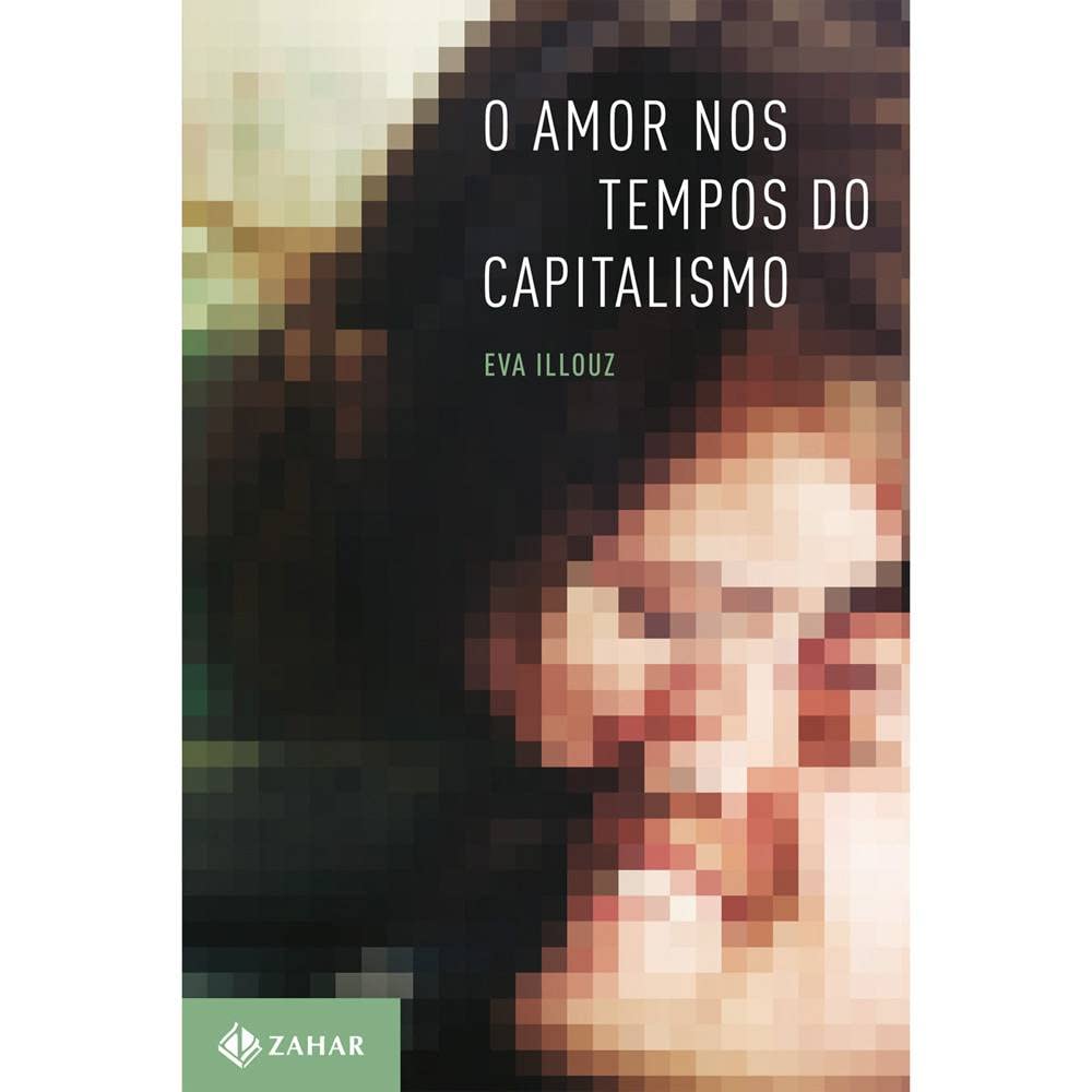 O Amor Nos Tempos Do Capitalismo (Em Portuguese do Brasil) Books