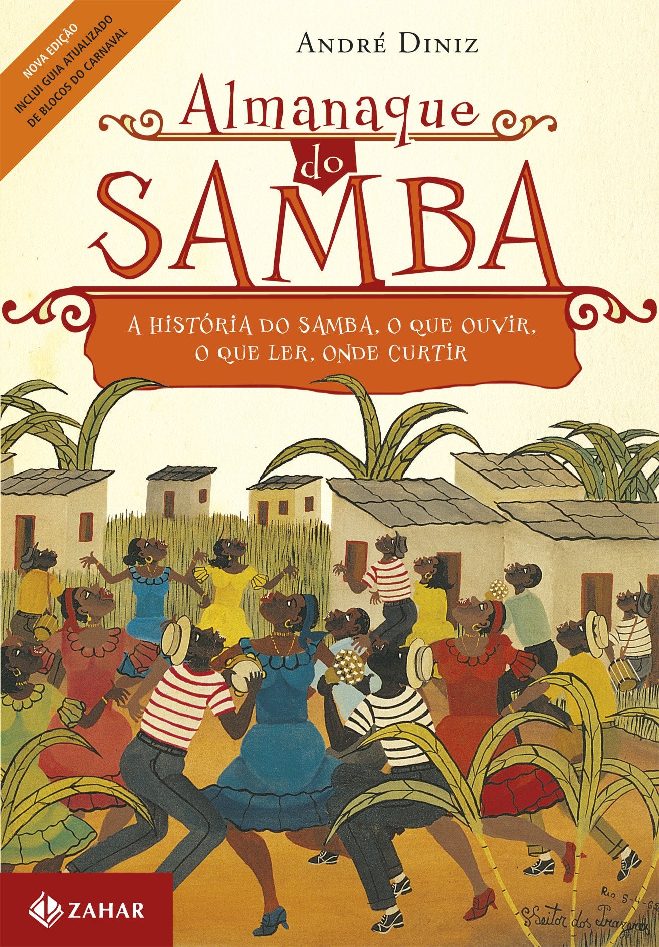 Almanaque Do Samba. A História Do Samba, O Que Ouvir, O Que Ler, Onde Curtir (Em Portuguese do Brasil) book
