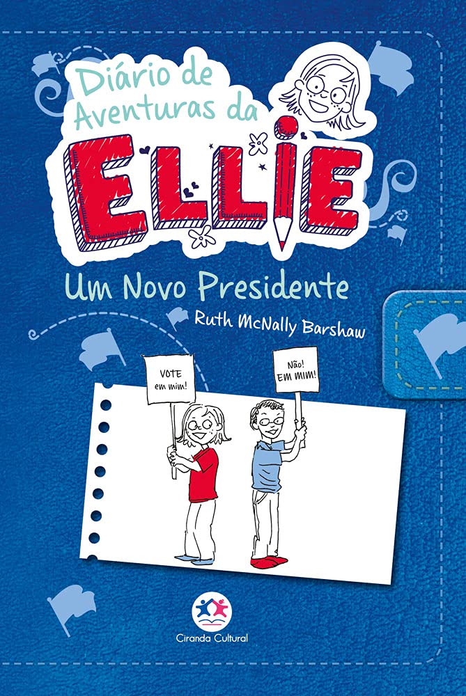 Diário de Aventuras da Ellie. Um Novo Presidente (Em Portuguese do Brasil) Books
