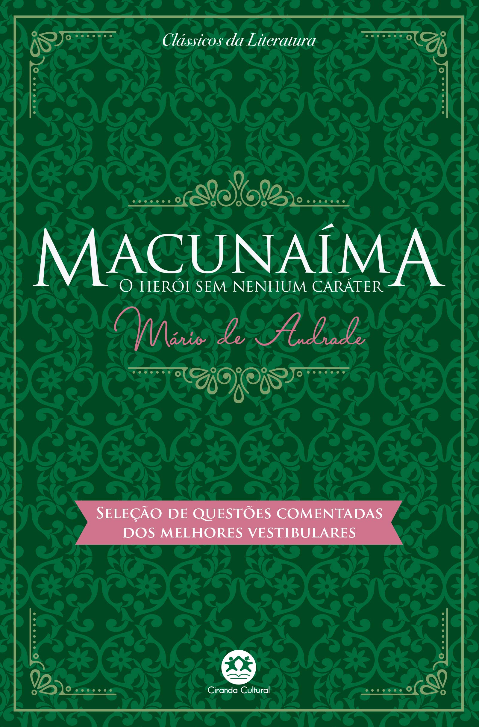 Macunaíma: O herói sem nenhum caráter - Com seleção de questões comentadas dos melhores vestibulares book