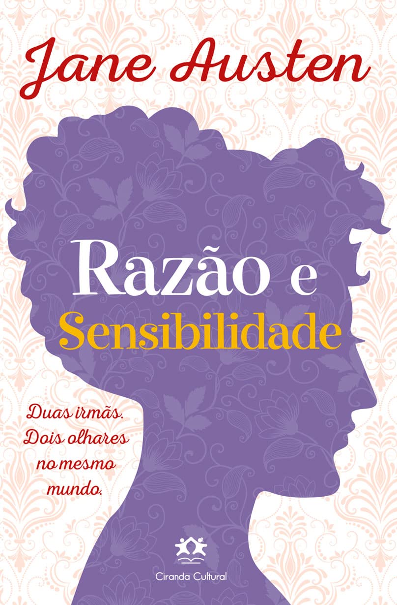 Razão e sensibilidade: Duas irmãs. Dois olhares no mesmo mundo Books