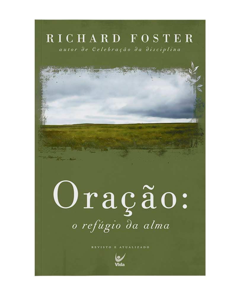 Oracao. O Refugio Da Alma (Em Portuguese do Brasil) Books