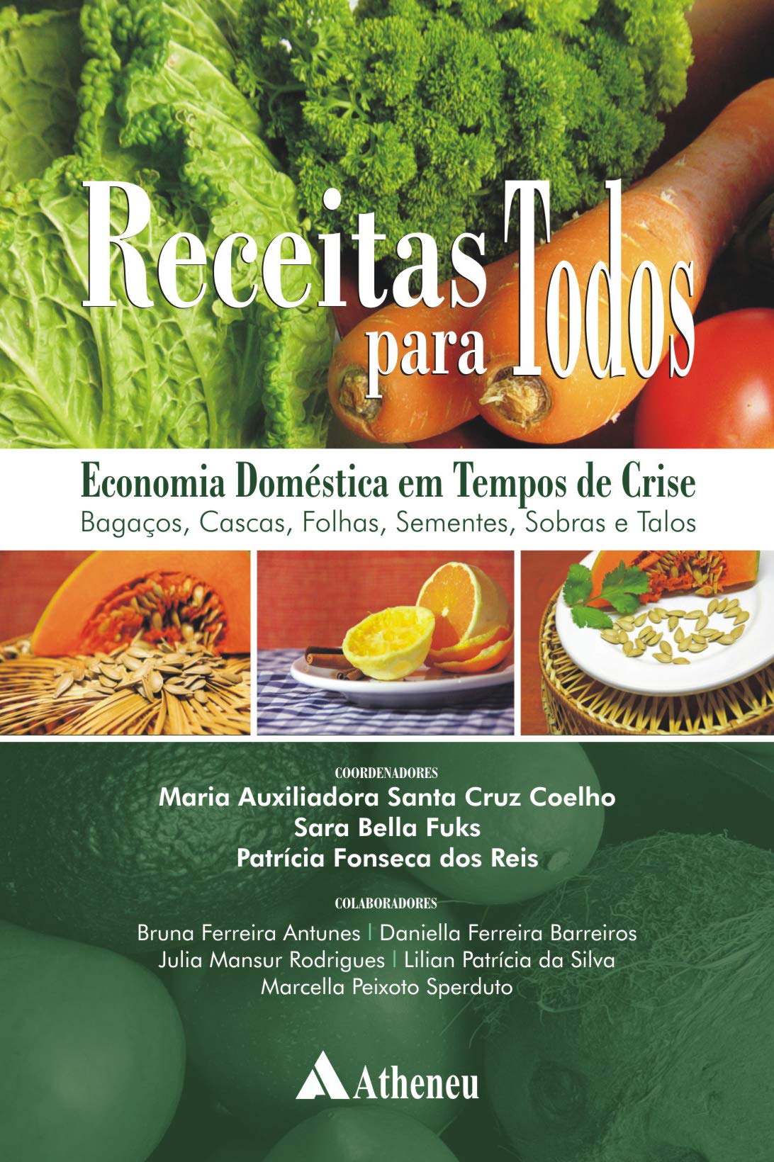Receitas Para Todos. Economia Domestica Em Tempos De Crise (Em Portuguese do Brasil) Books