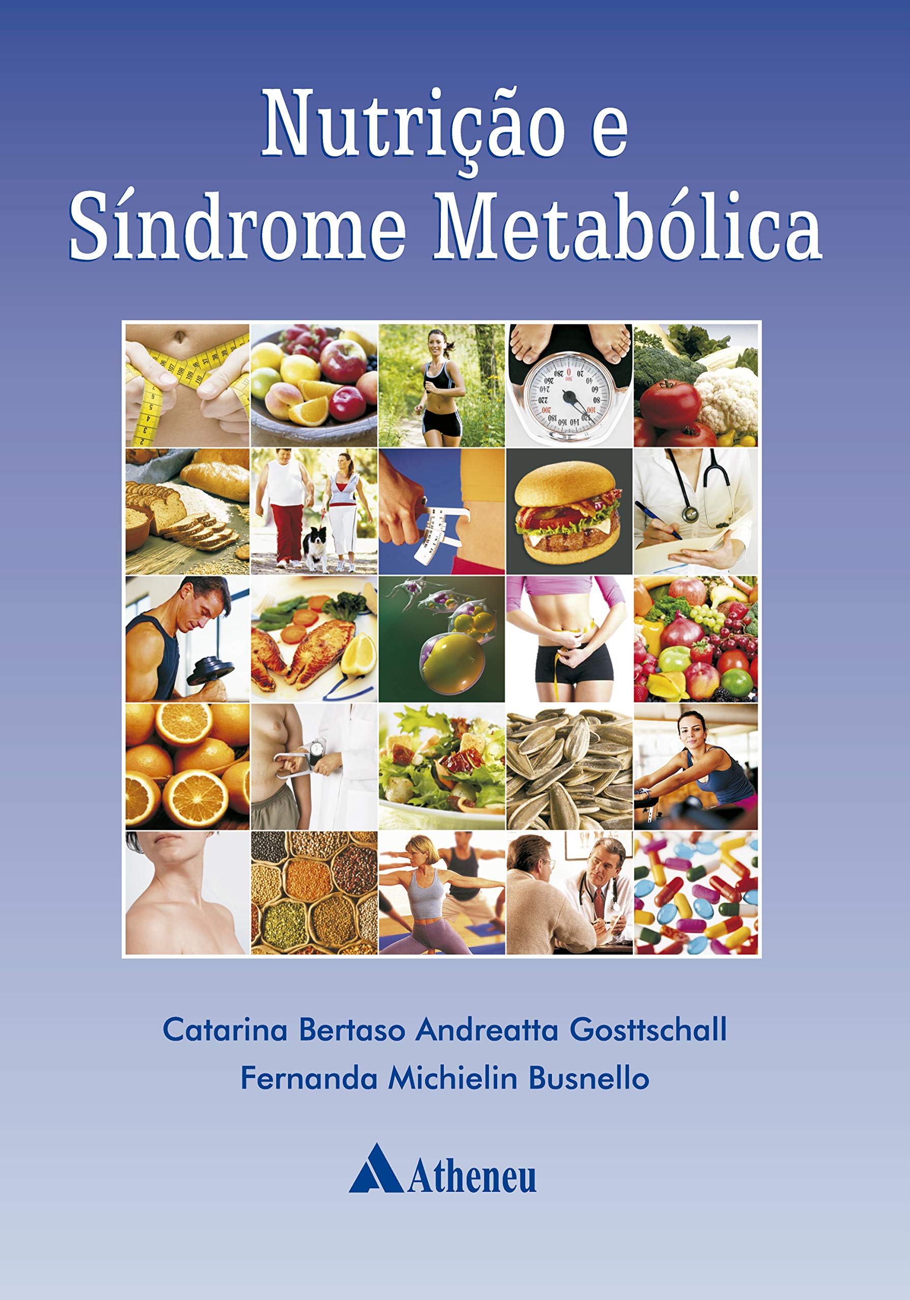 Nutriçao E Sindrome Metabolica (Em Portuguese do Brasil) Books