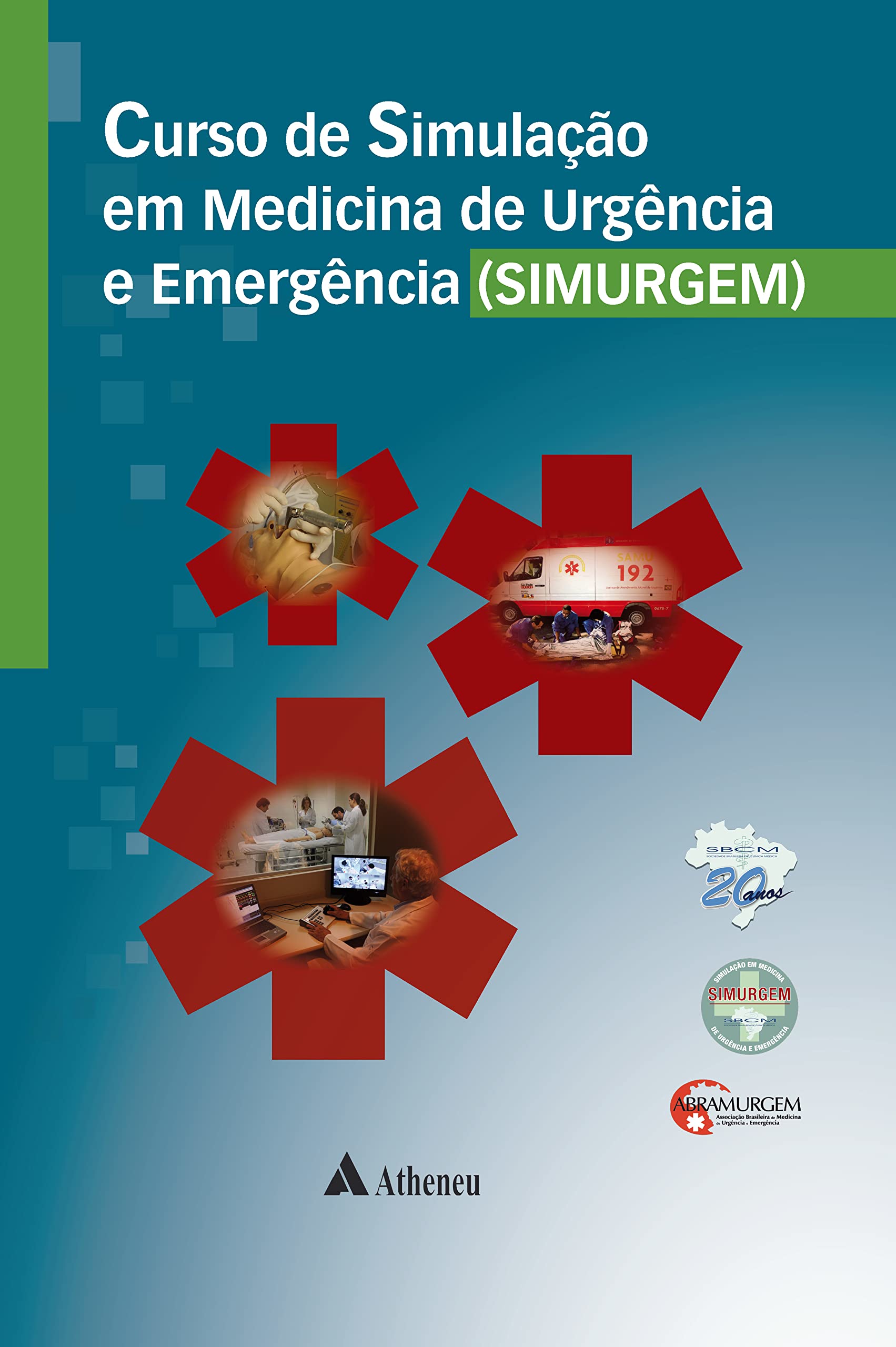 Curso De Simulacao Em Medicina De Urgencia E Emergencia (Em Portuguese do Brasil) Books