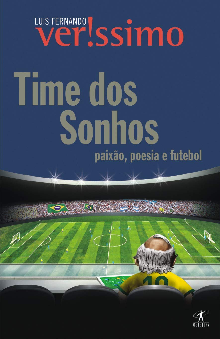 Time Dos Sonhos. Poesia, Paixão E Futebol (Em Portuguese do Brasil) Books