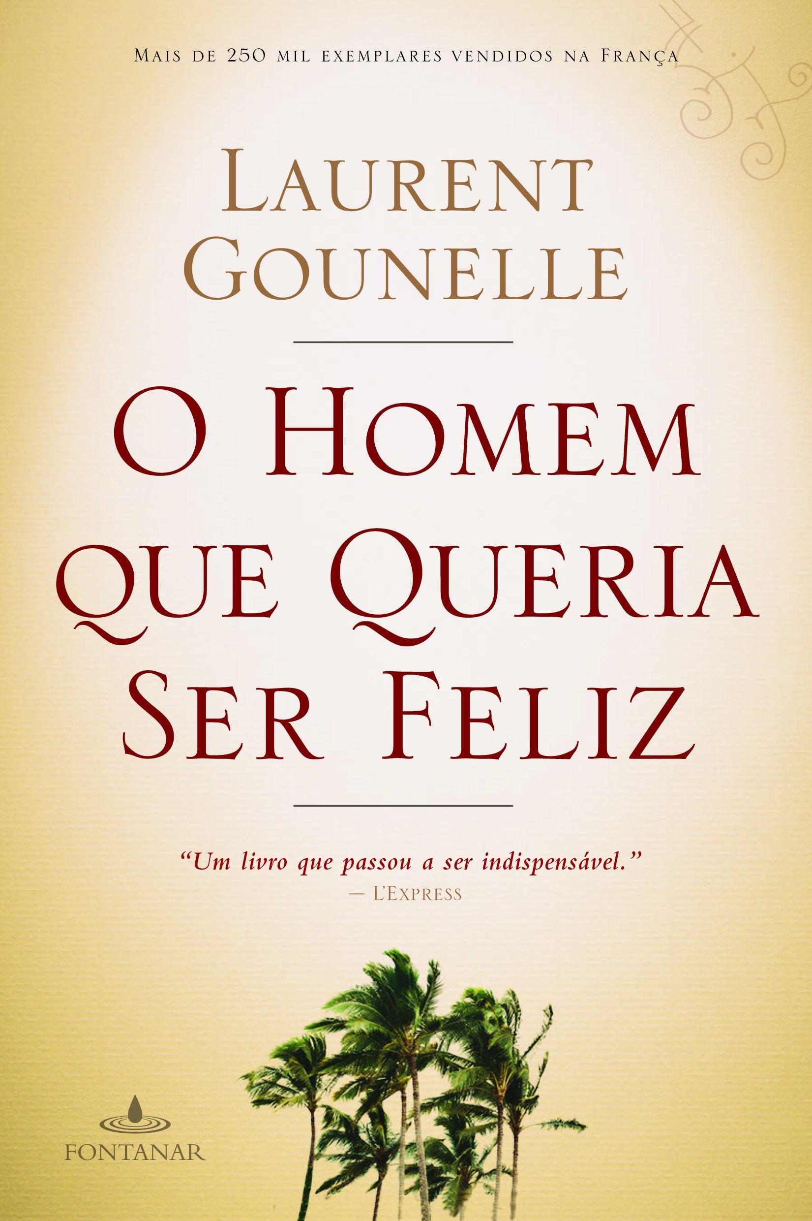 O Homem Que Queria Ser Feliz (Em Portuguese do Brasil) Books