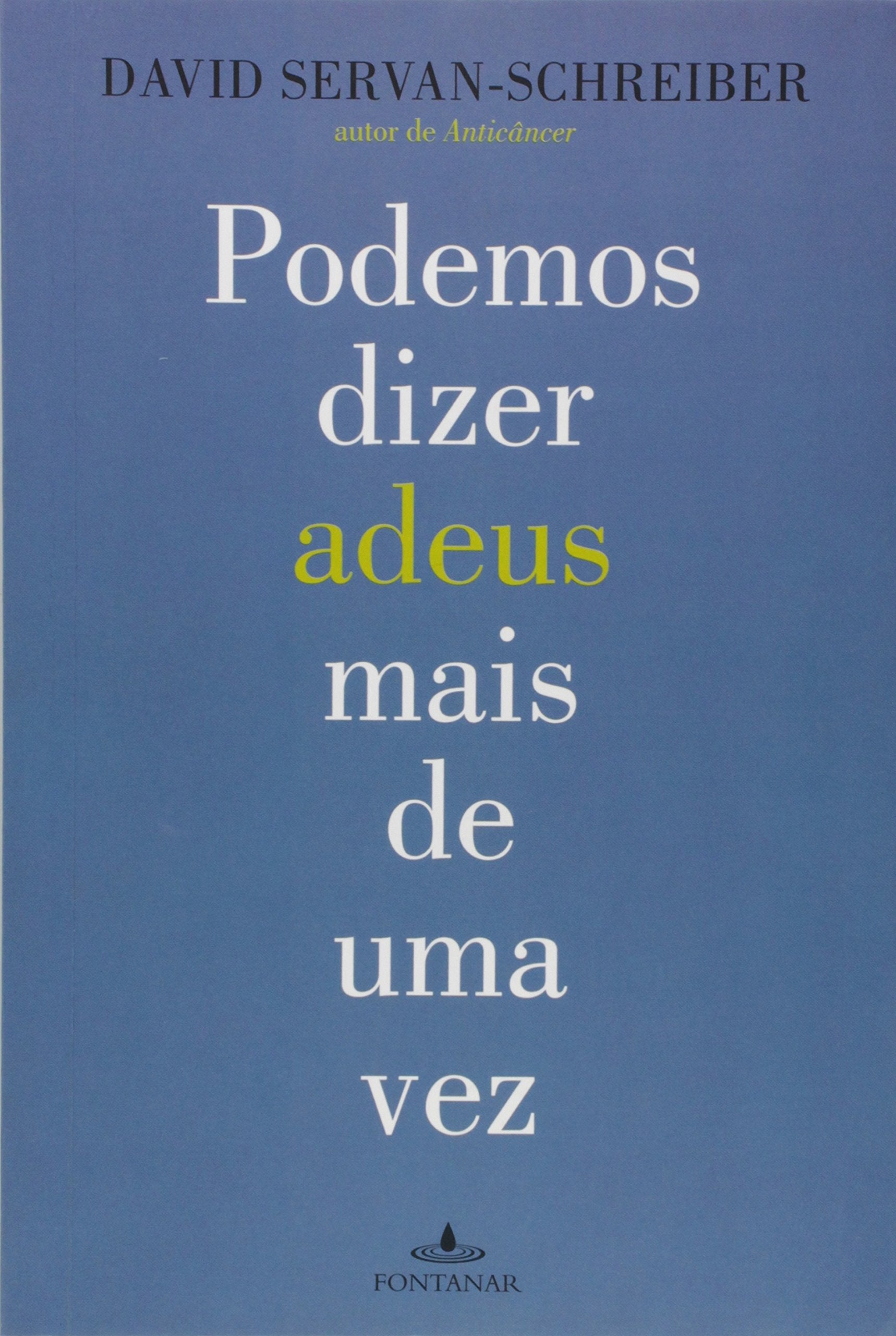 Podemos Dizer Adeus Mais De Uma Vez (Em Portuguese do Brasil) Books