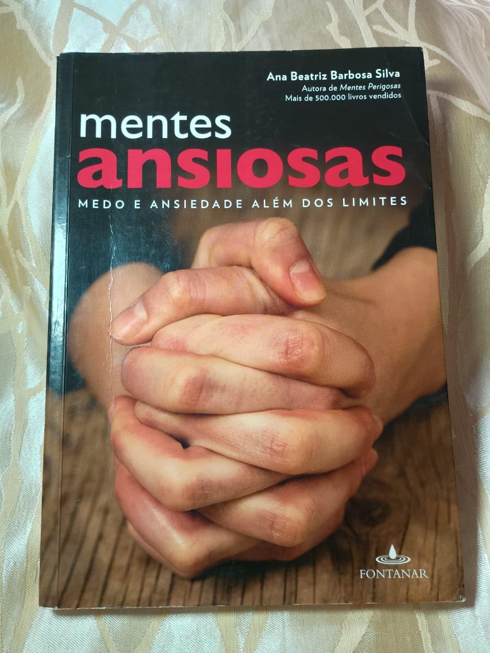 Mentes Ansiosas. Medo E Ansiedade Alem Dos Limites (Em Portuguese do Brasil) book