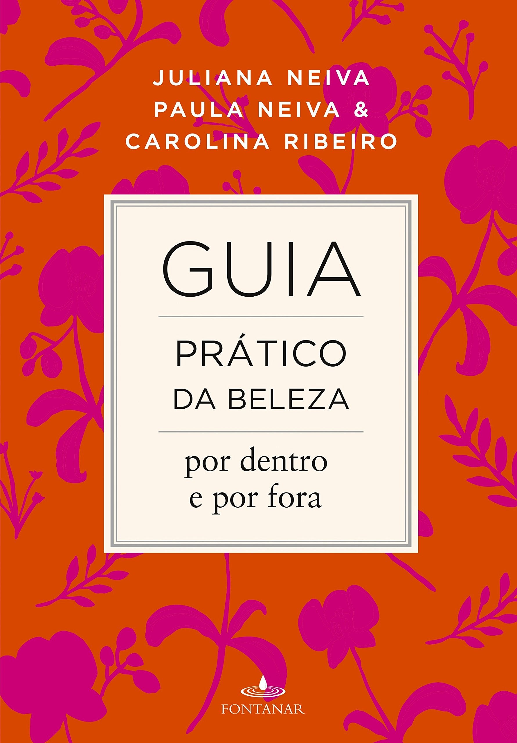 Guia Prático da Beleza Por Dentro e Por Fora (Em Portuguese do Brasil) Books