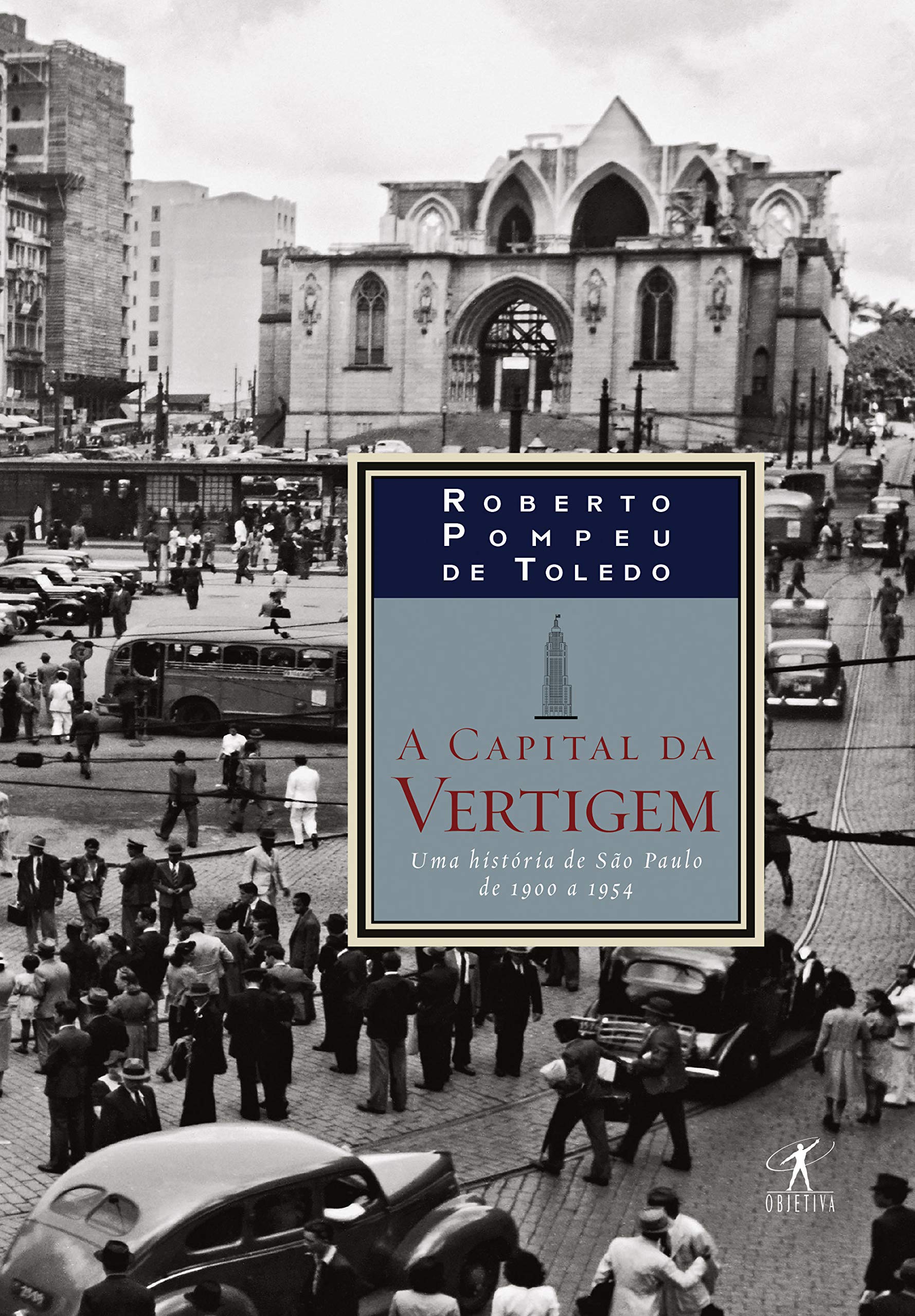 A Capital da Vertigem. Uma História de São Paulo de 1900 a 1954 (Em Portuguese do Brasil) Books