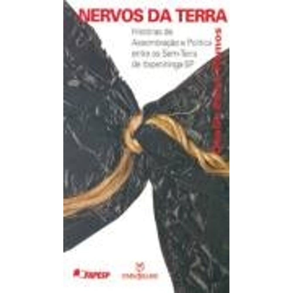 Nervos Da Terra - Historias De Assombracao E Politica Entre Os Sem-Ter Books