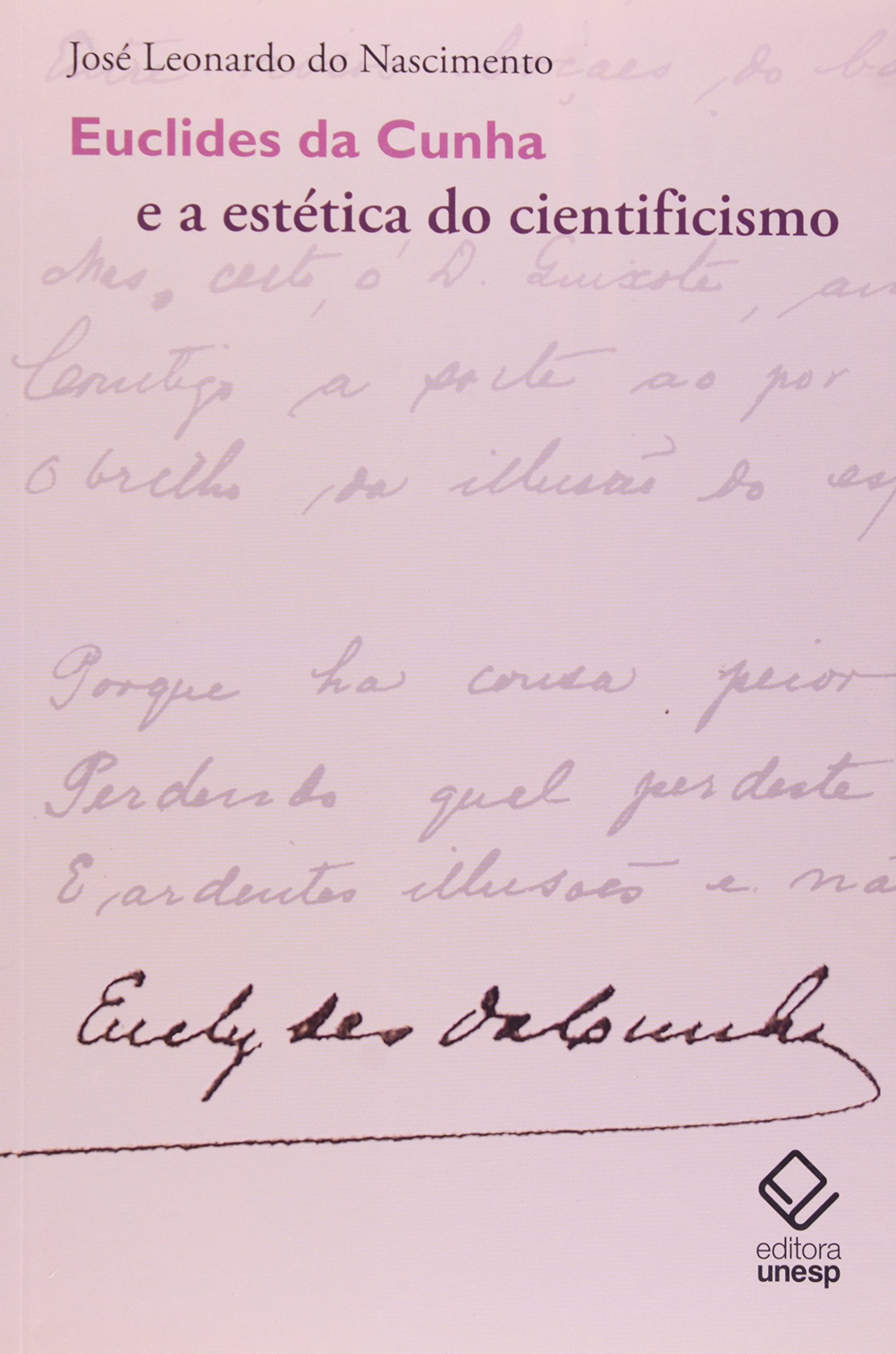 Euclides Da Cunha E A Estetica Do Cientificismo (Em Portuguese do Brasil) Books