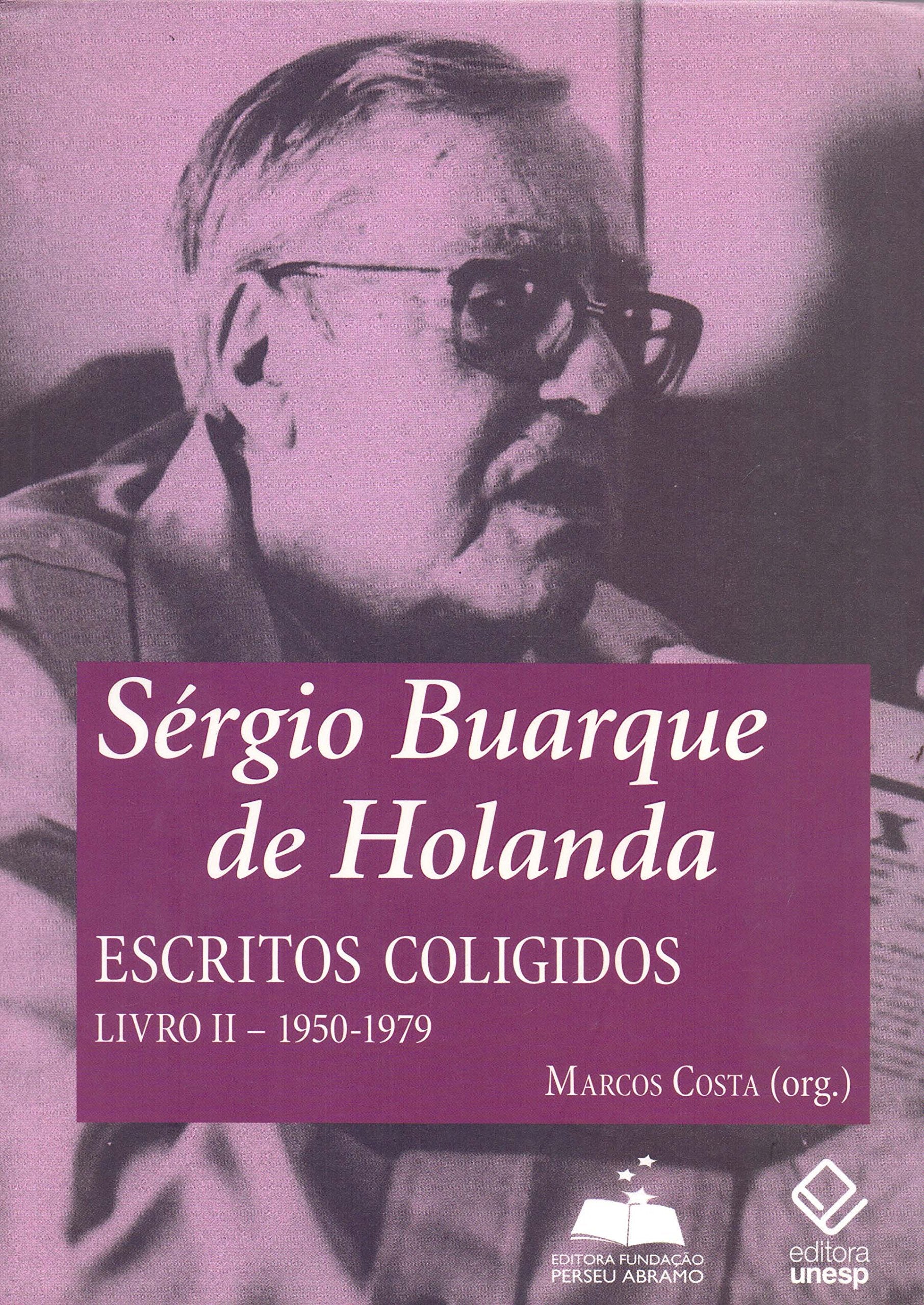 Sergio Buarque De Holanda: Escritos Coligidos - Livro Ii - 1950-1979 (Em Portuguese do Brasil) Books
