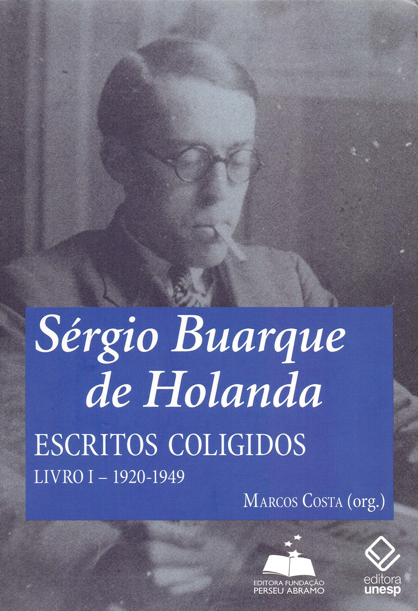 Sergio Buarque De Holanda: Escritos Coligidos - Livro I - 1920-1949 (Em Portuguese do Brasil) Books