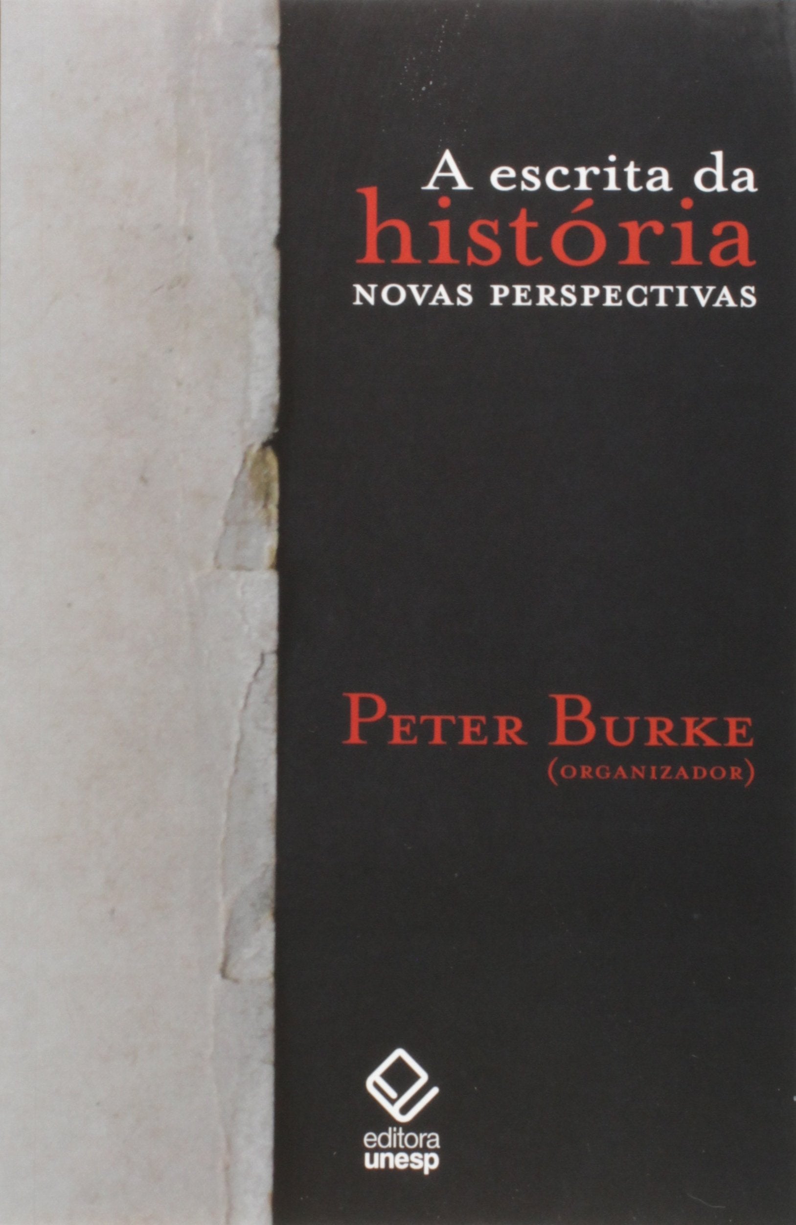 A Escrita da História. Novas Perspectivas (Em Portuguese do Brasil) Books