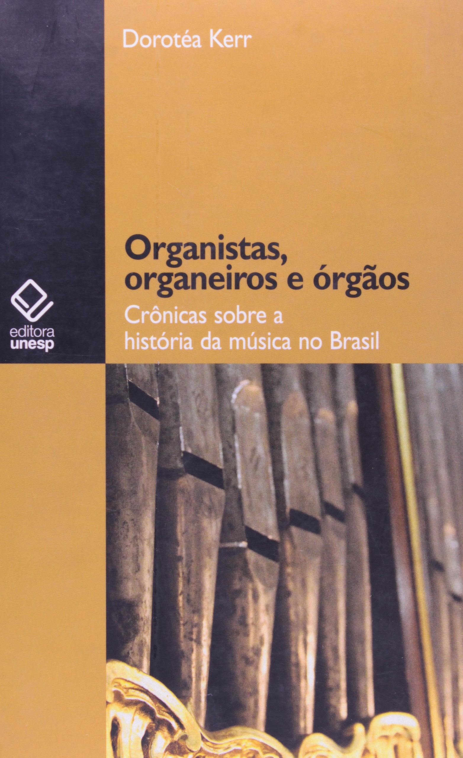 Organistas, Organeiros E Orgaos (Em Portuguese do Brasil) Books