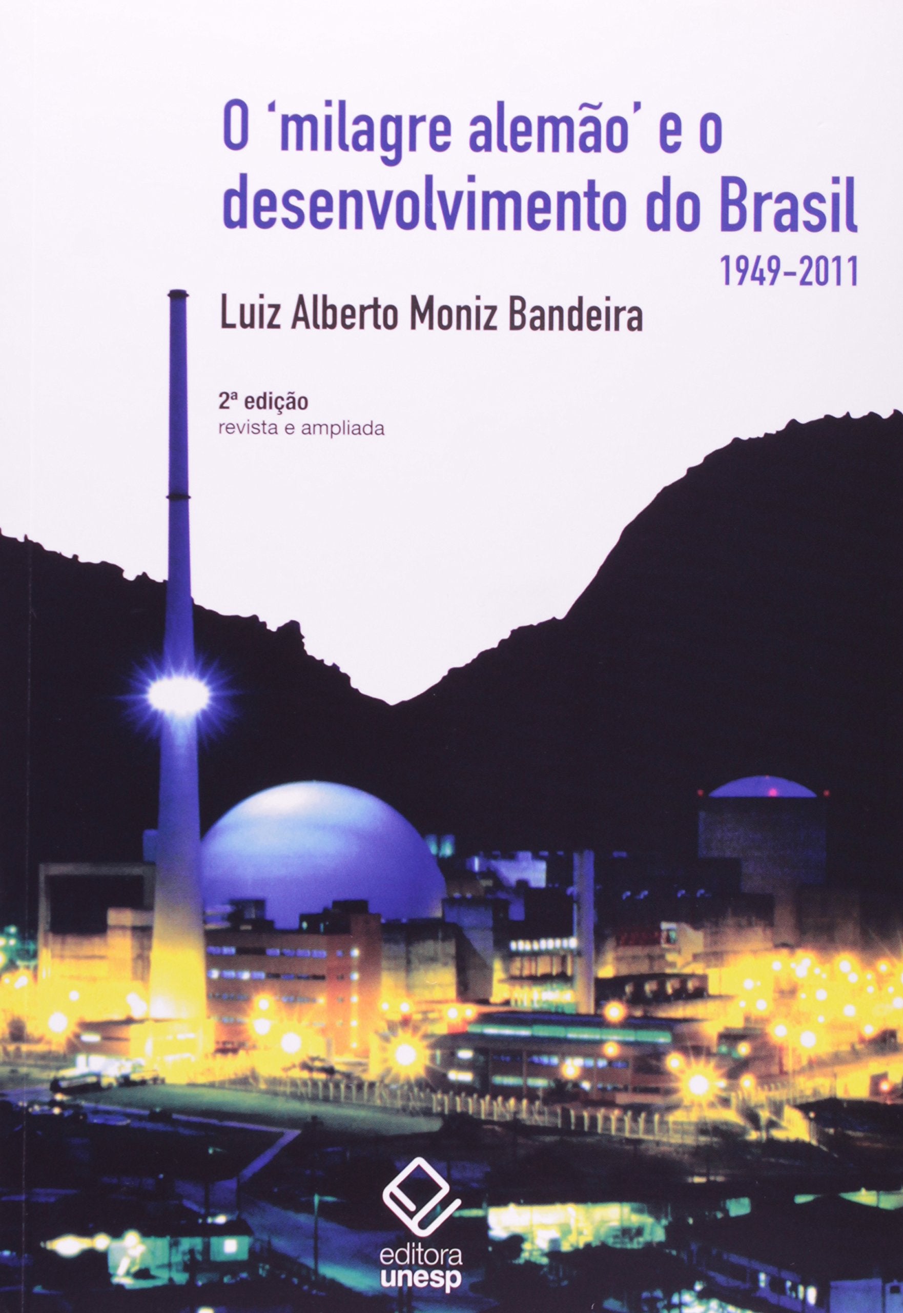Milagre Alemao E O Desenvolvimento Do Brasil, O - 1949-2011 (Em Portuguese do Brasil) Books