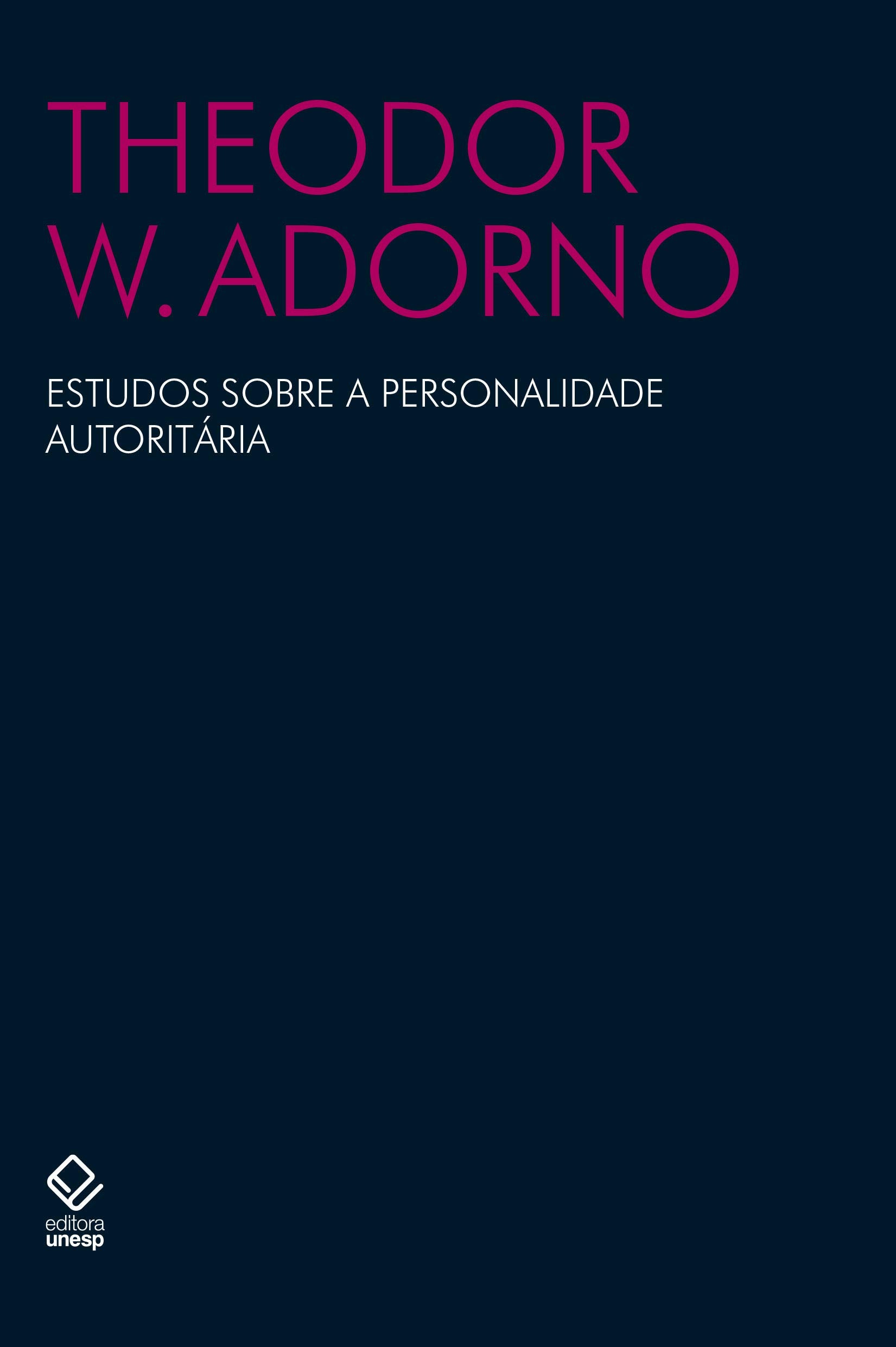 Estudos Sobre A Personalidade Autoritaria (Em Portugues do Brasil) book