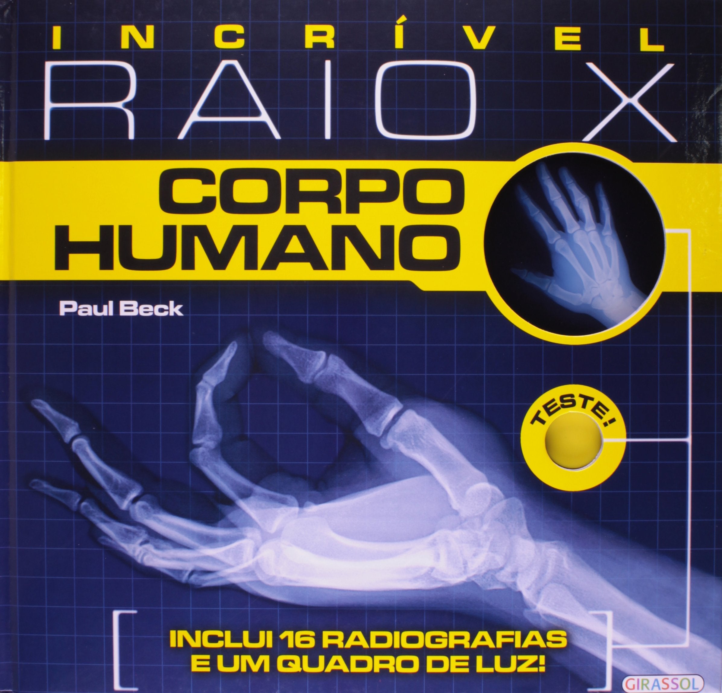 Incrível Raio X. Corpo Humano (+ 16 Radiografias + Quadro De Luz) (Em Portuguese do Brasil) Books