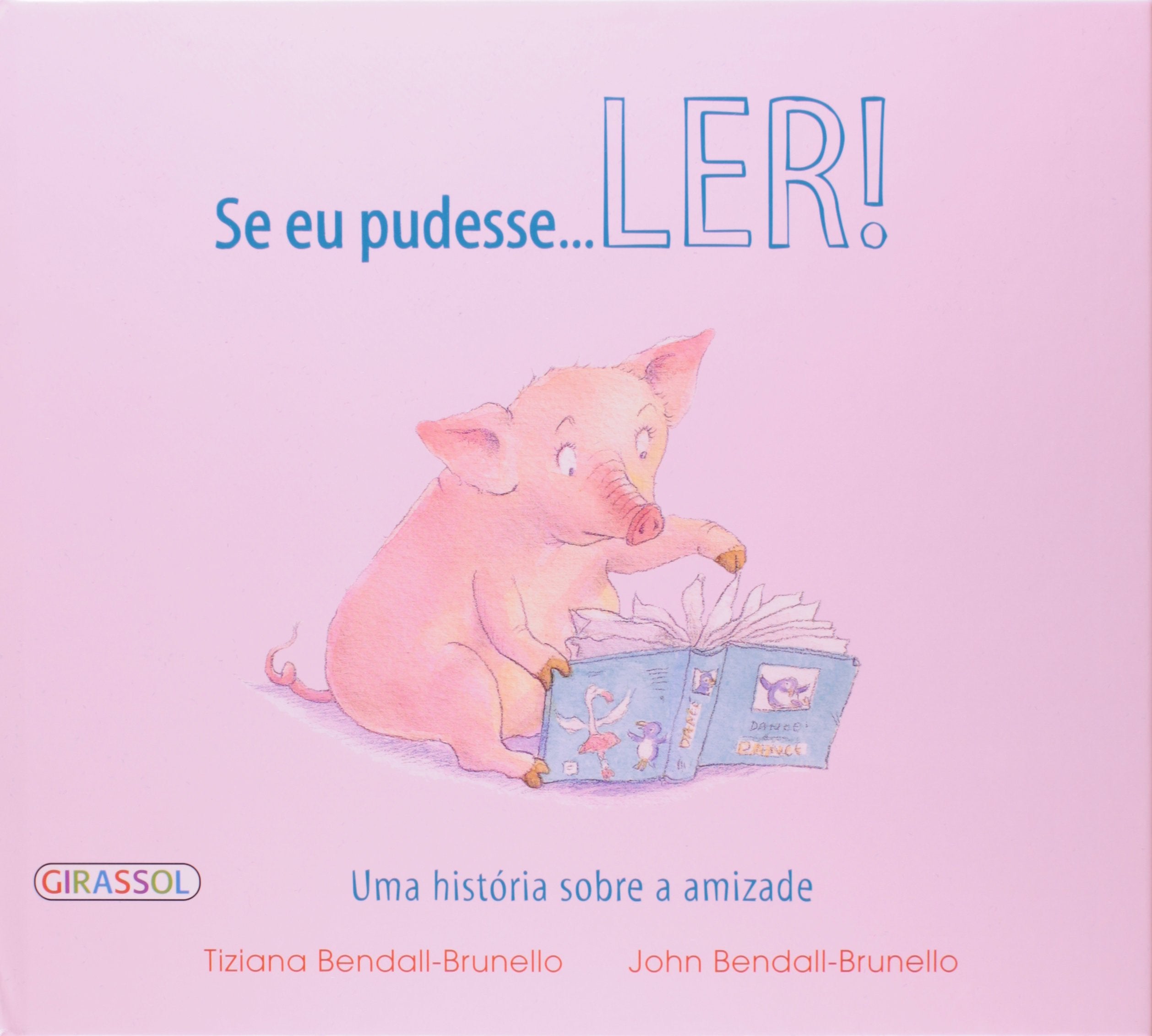 Se Eu Pudesse...Ler! Uma Historia Sobre A Amizade (Em Portuguese do Brasil) book