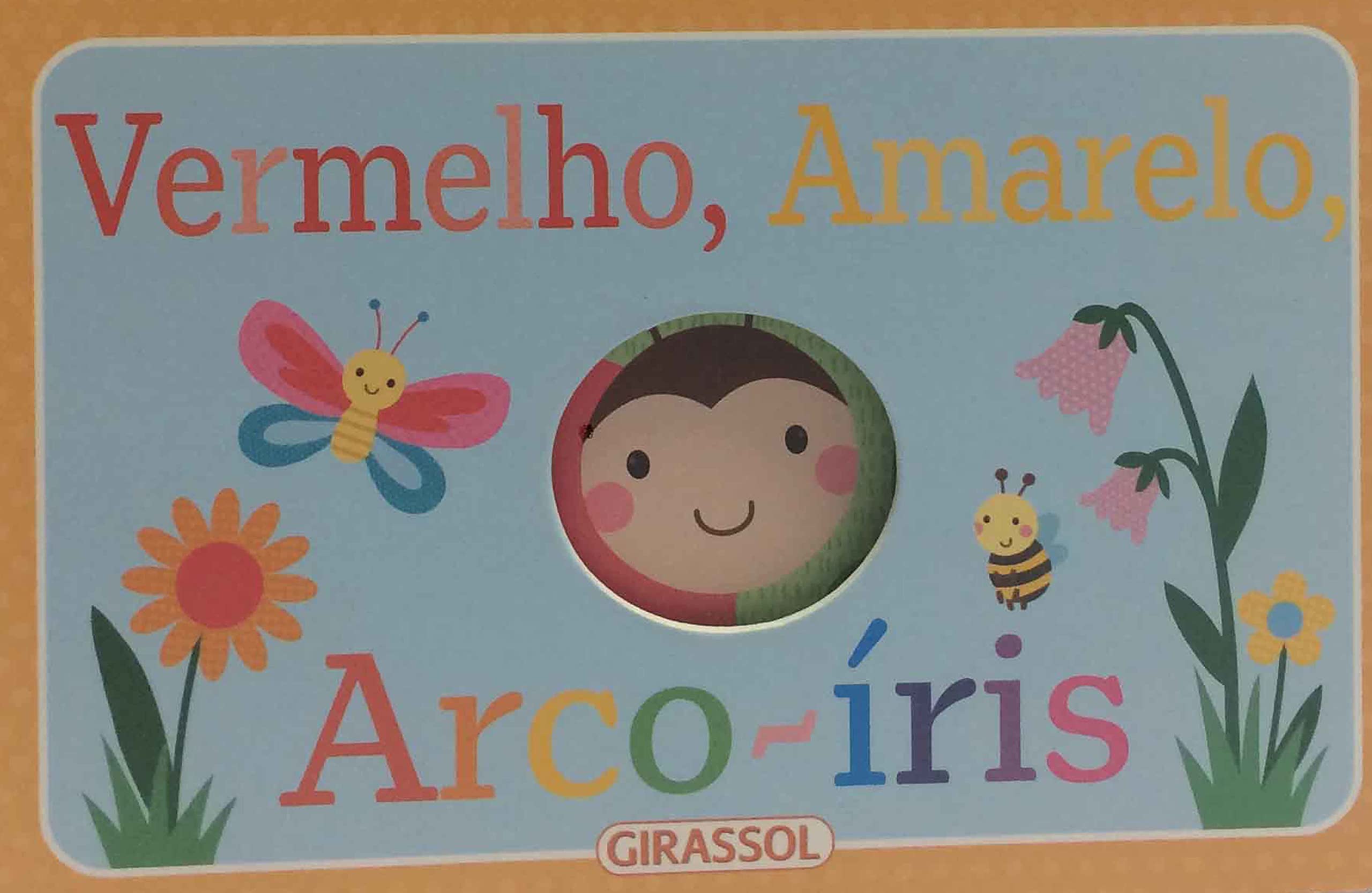 Esconde-esconde das Cores. Vermelho, Amarelo, Arco-Íris Books