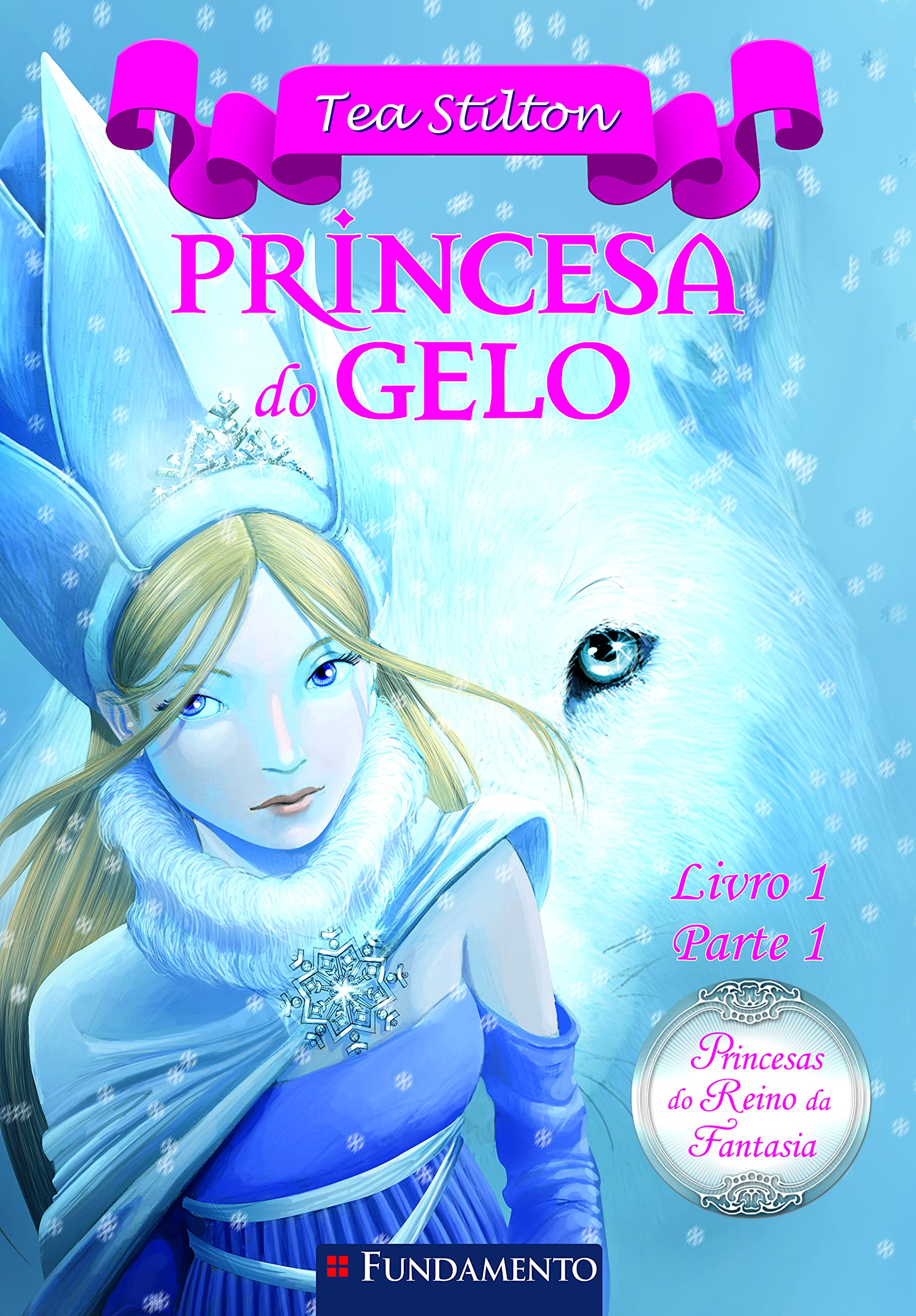 Princesa do Gelo - Livro 1. Parte 1. Coleção Princesas do Reino da Fantasia (Em Portuguese do Brasil) Books