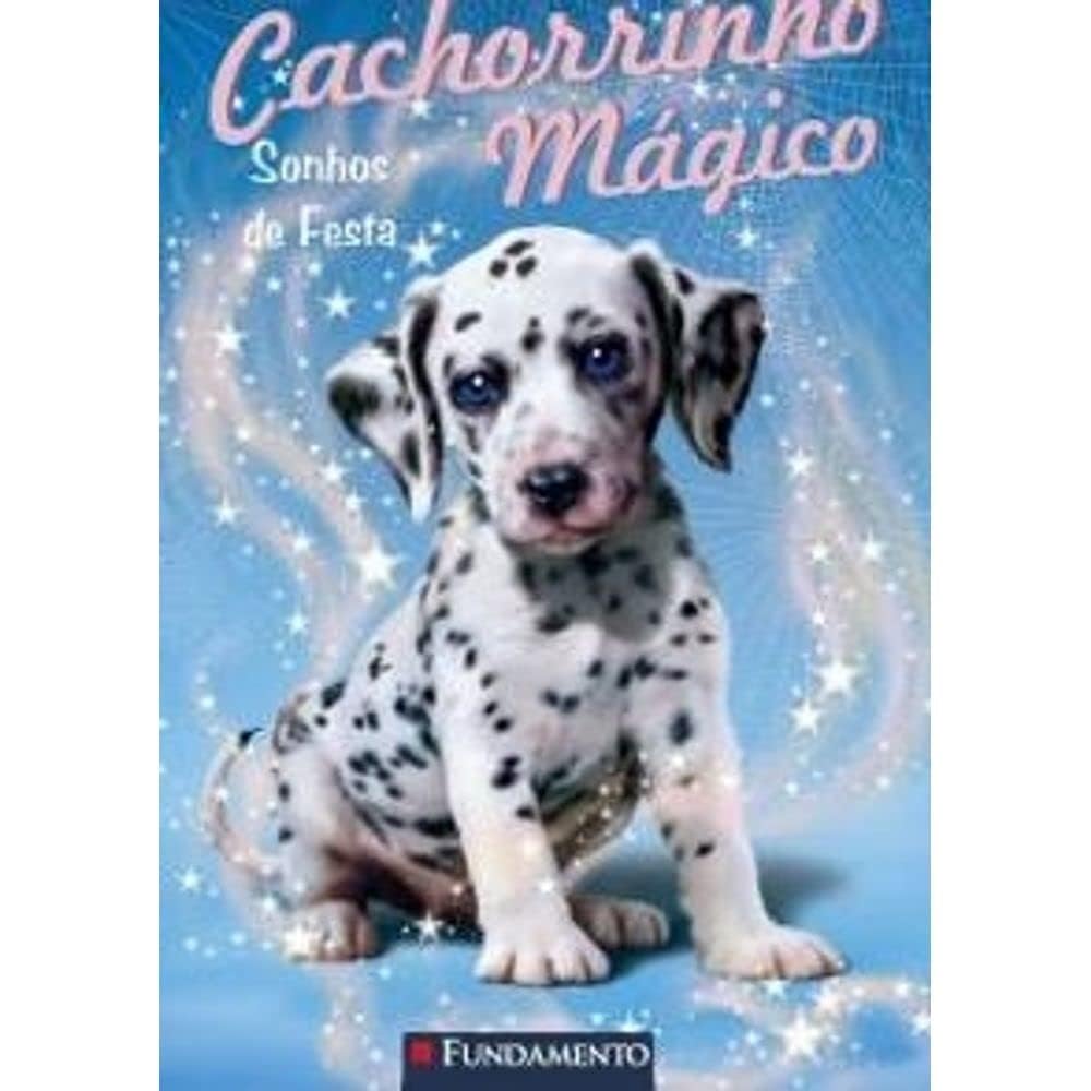 Cachorrinho Magico. Sonhos De Festa (Em Portuguese do Brasil) Books